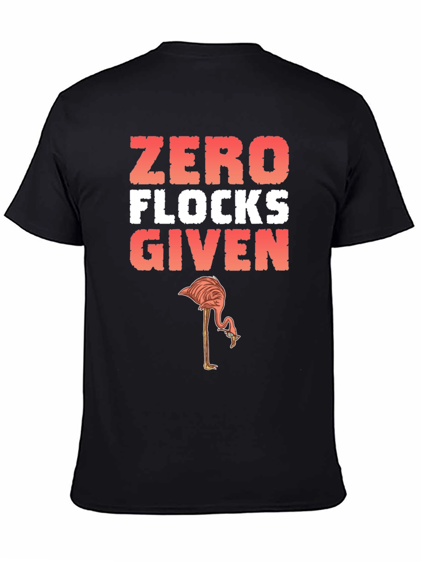 Zero Flocks Given Flamingo Graphic Tee