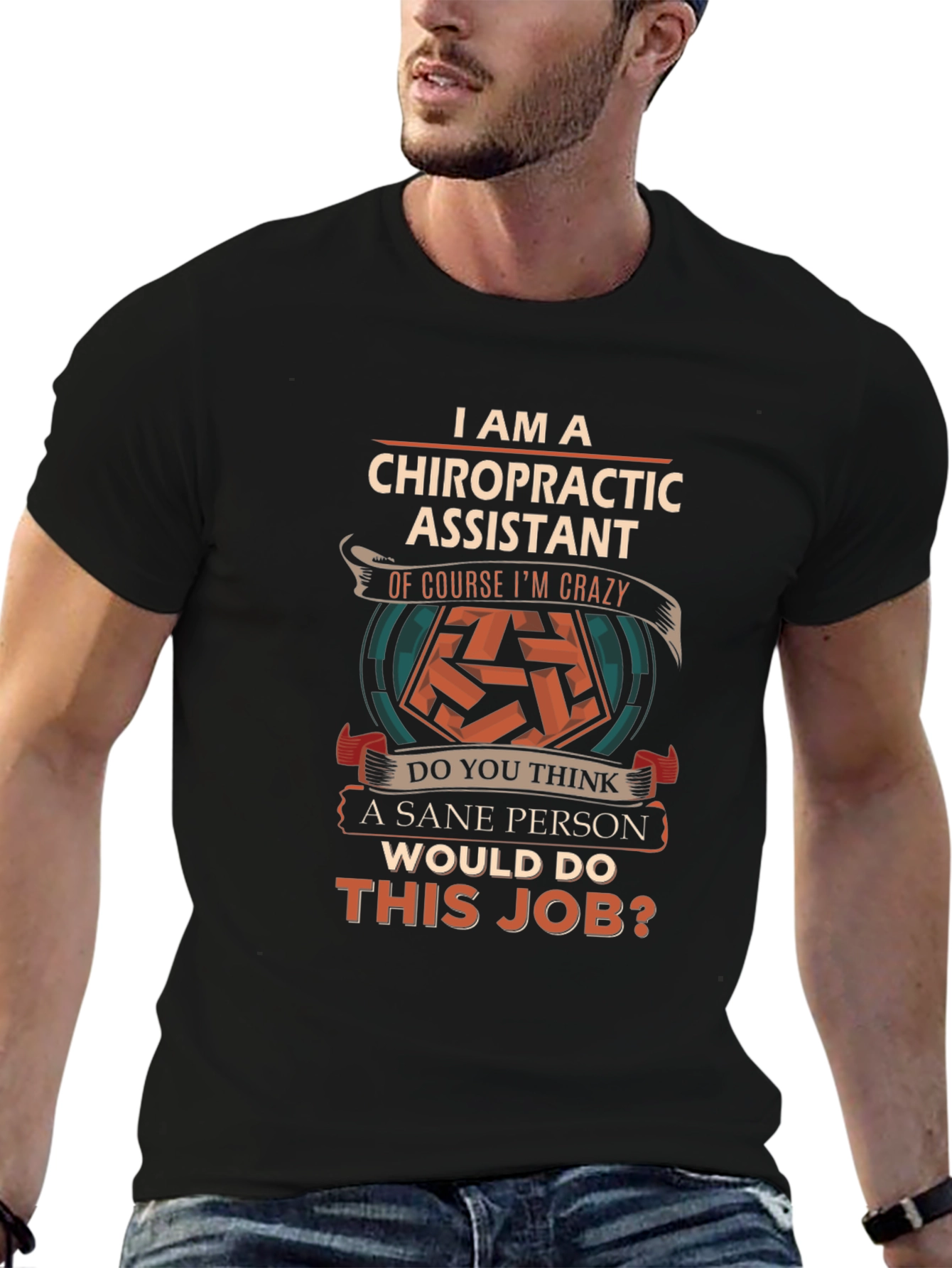 Chiropractic Assistant Crazy Job T-Shirt