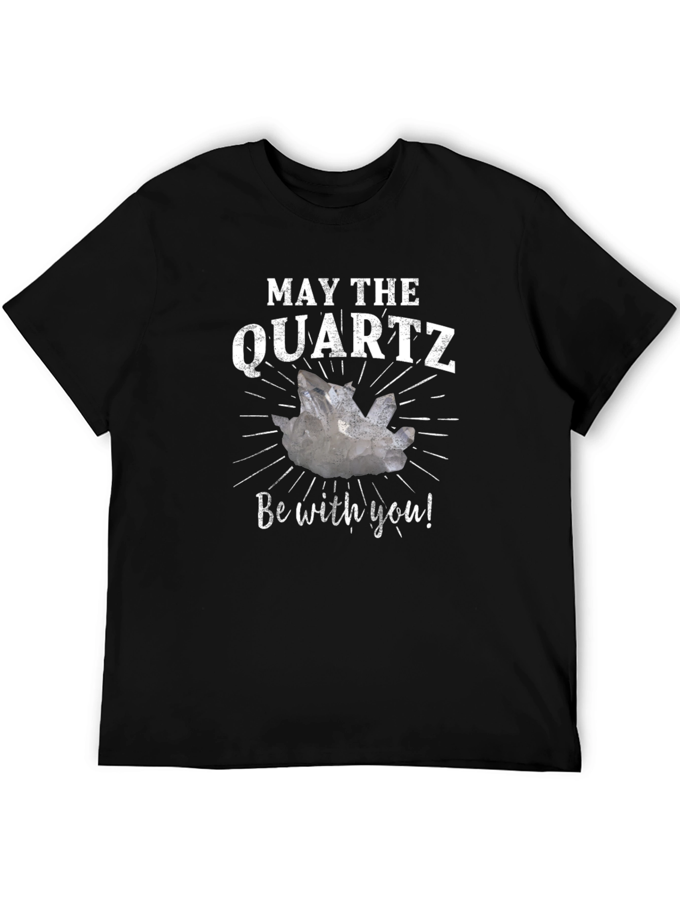 May The Quartz Be With You T-Shirt