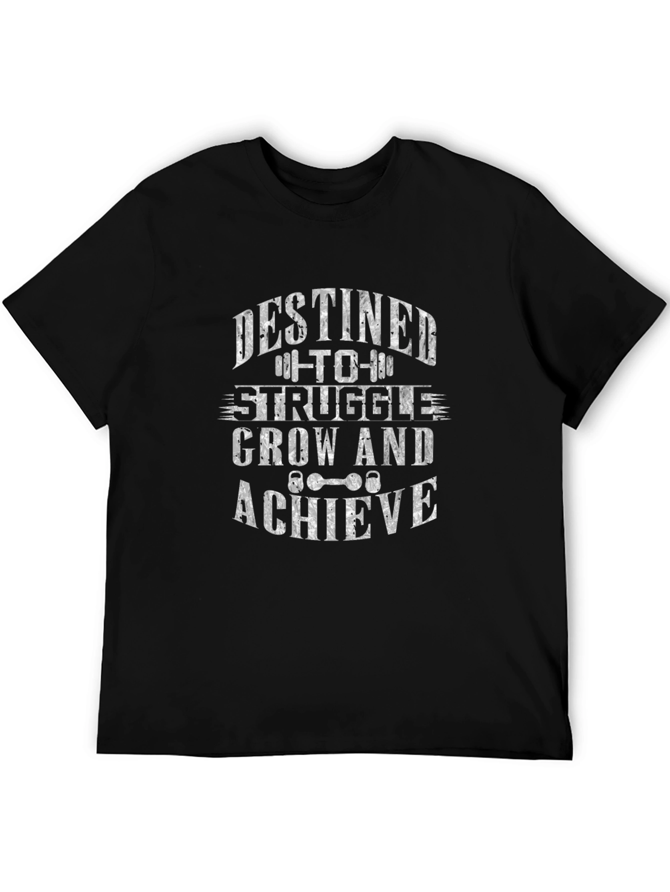 Destined to Struggle Grow & Achieve Black T-Shirt