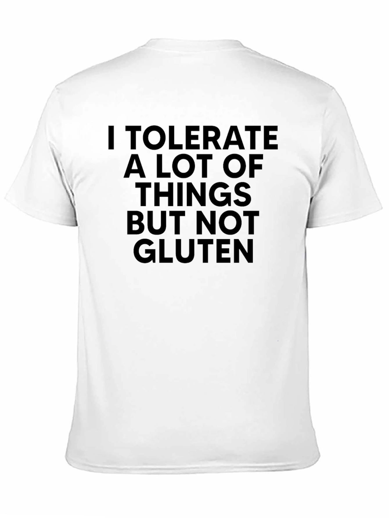 Gluten Intolerance Black T-Shirt: Tolerant to Most Things