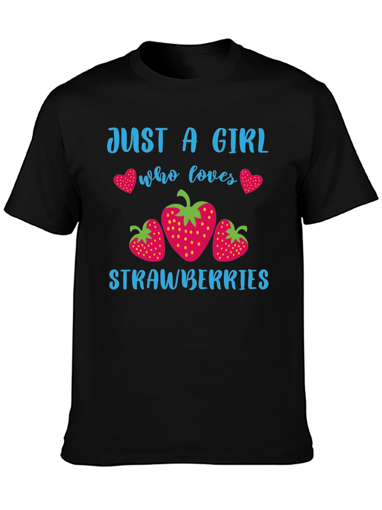 Just A Girl Who Loves Strawberries T-Shirt