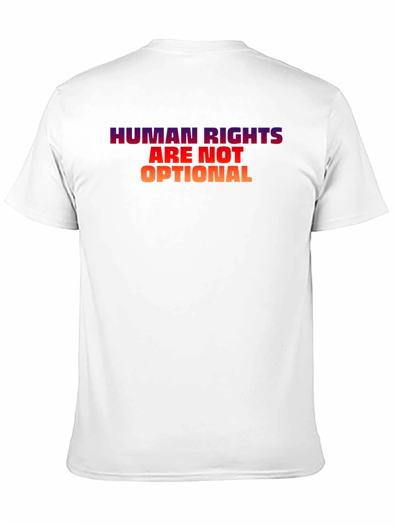Human Rights Are Not Optional T-Shirt
