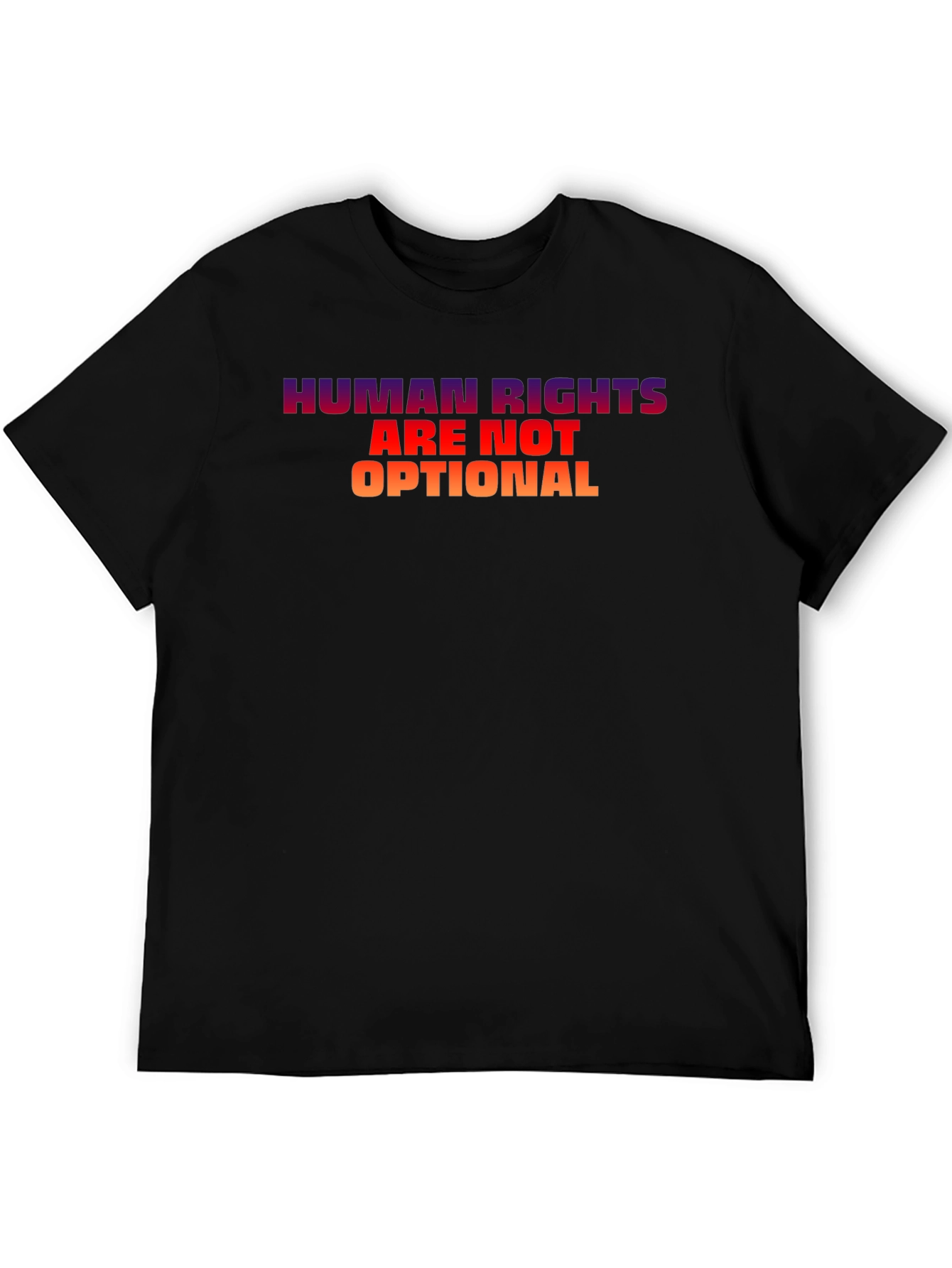Human Rights Are Not Optional T-Shirt