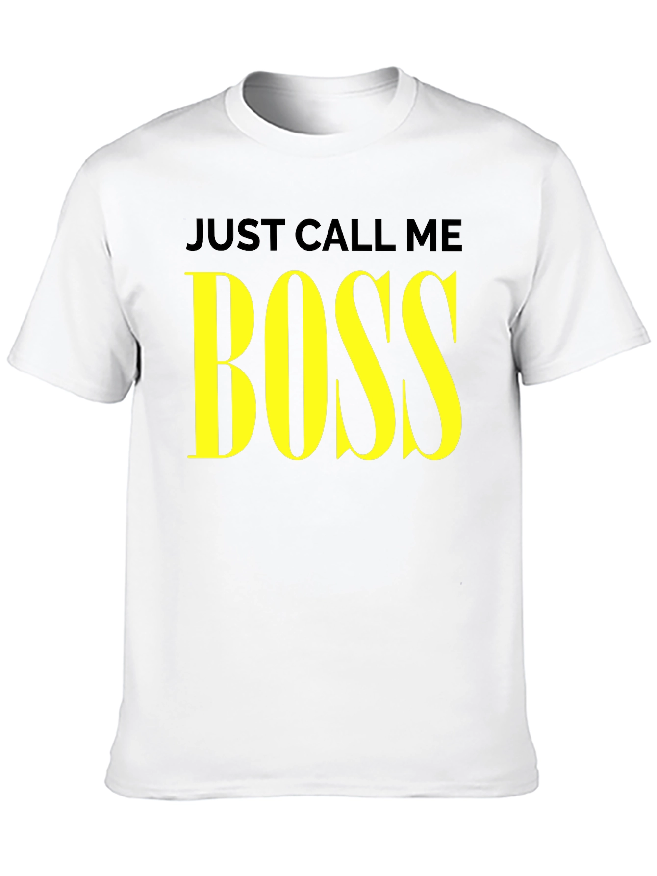 Just Call Me Boss T-Shirt - Yellow Text Graphic