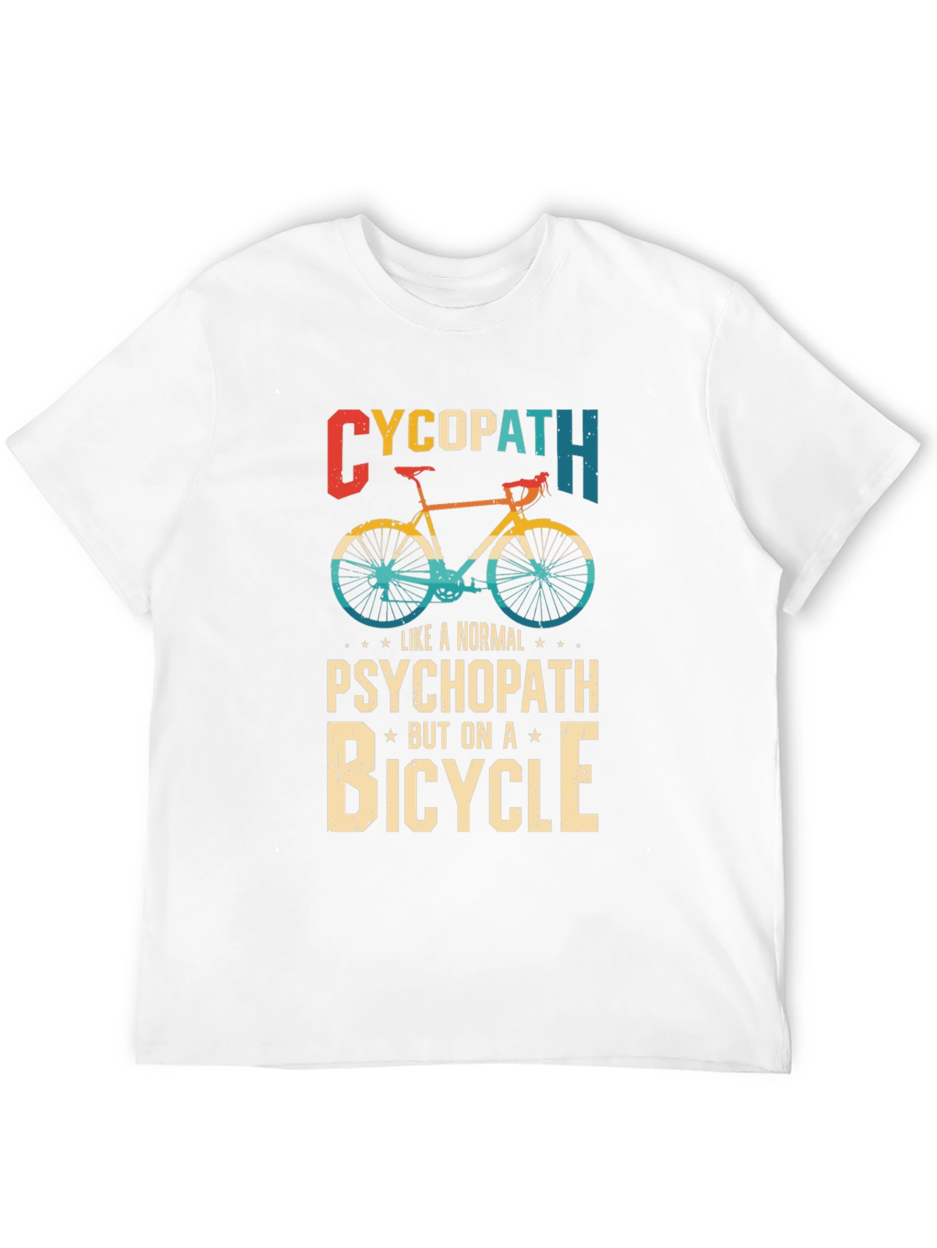 Cycopath T-Shirt: Funny Bicycle Psychopath Tee