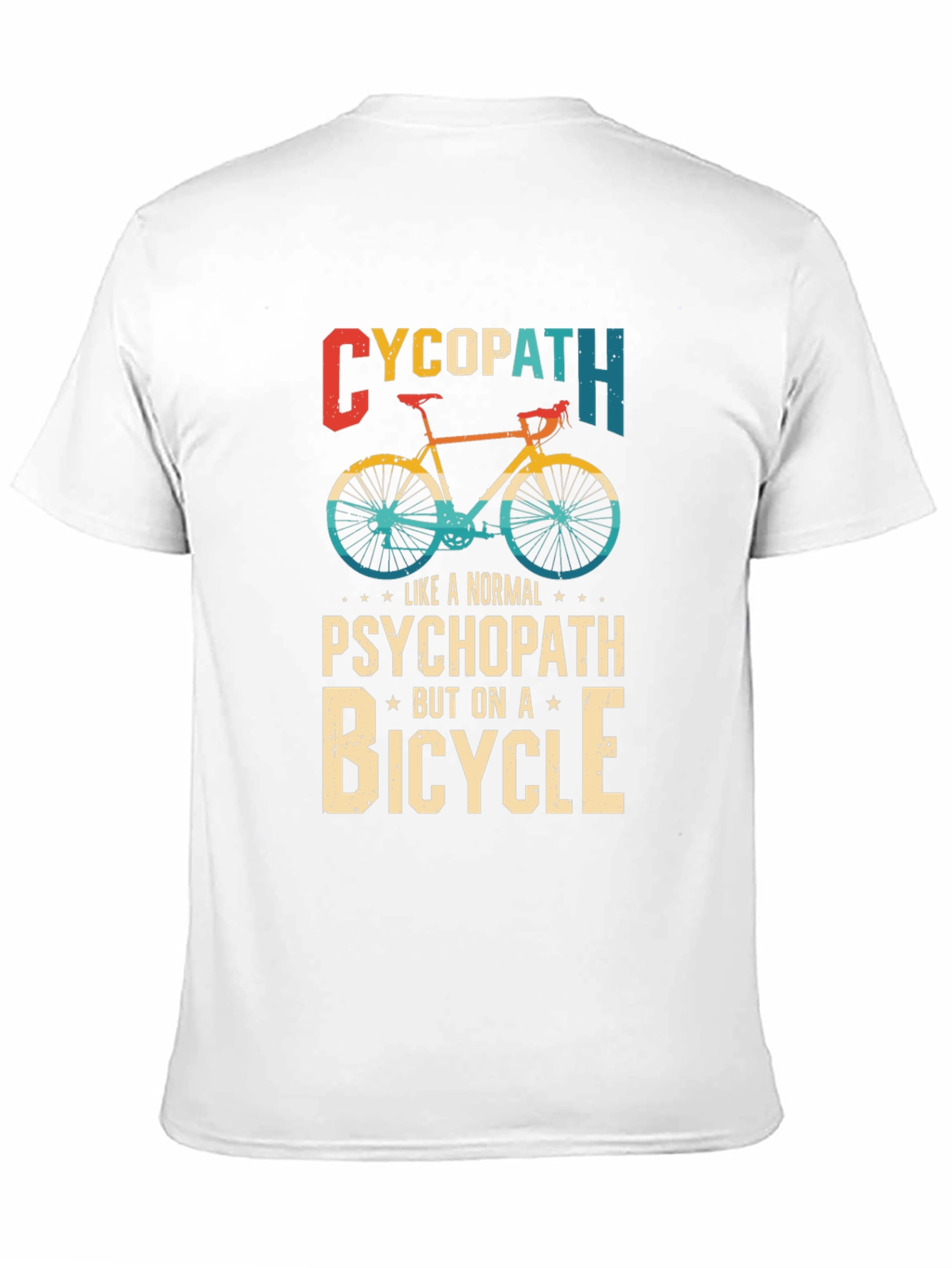 Cycopath T-Shirt: Funny Bicycle Psychopath Tee