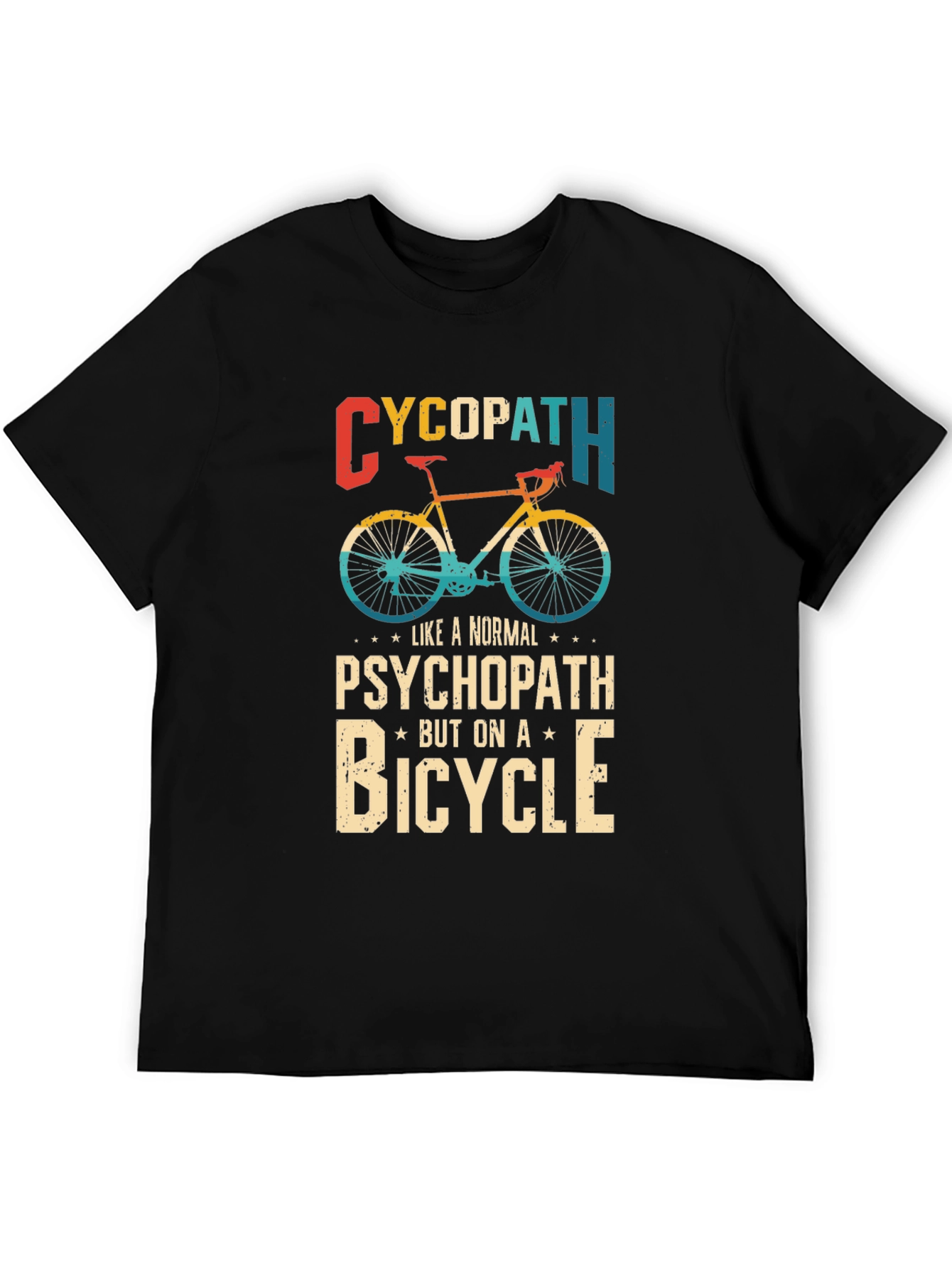 Cycopath T-Shirt: Funny Bicycle Psychopath Tee