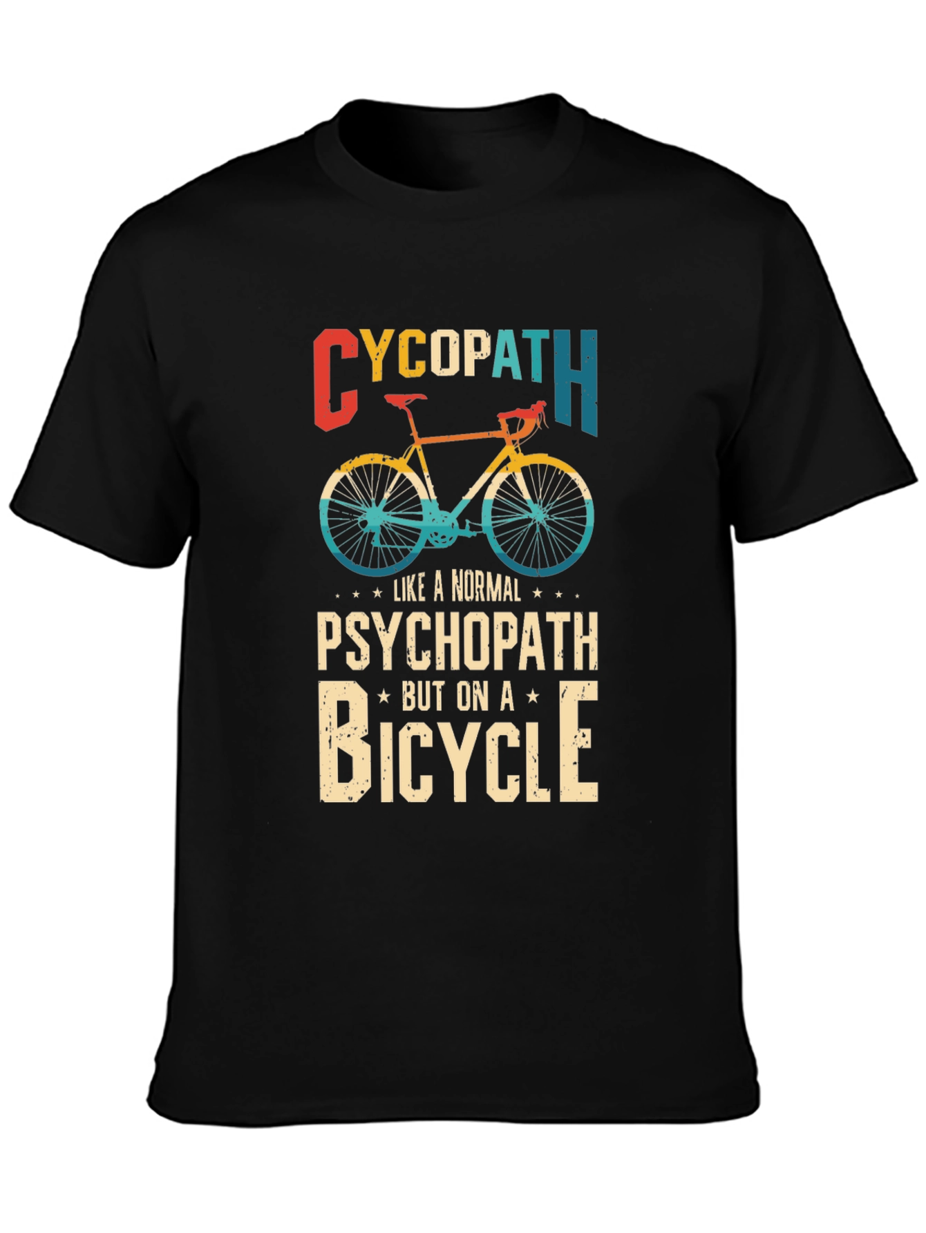 Cycopath T-Shirt: Funny Bicycle Psychopath Tee