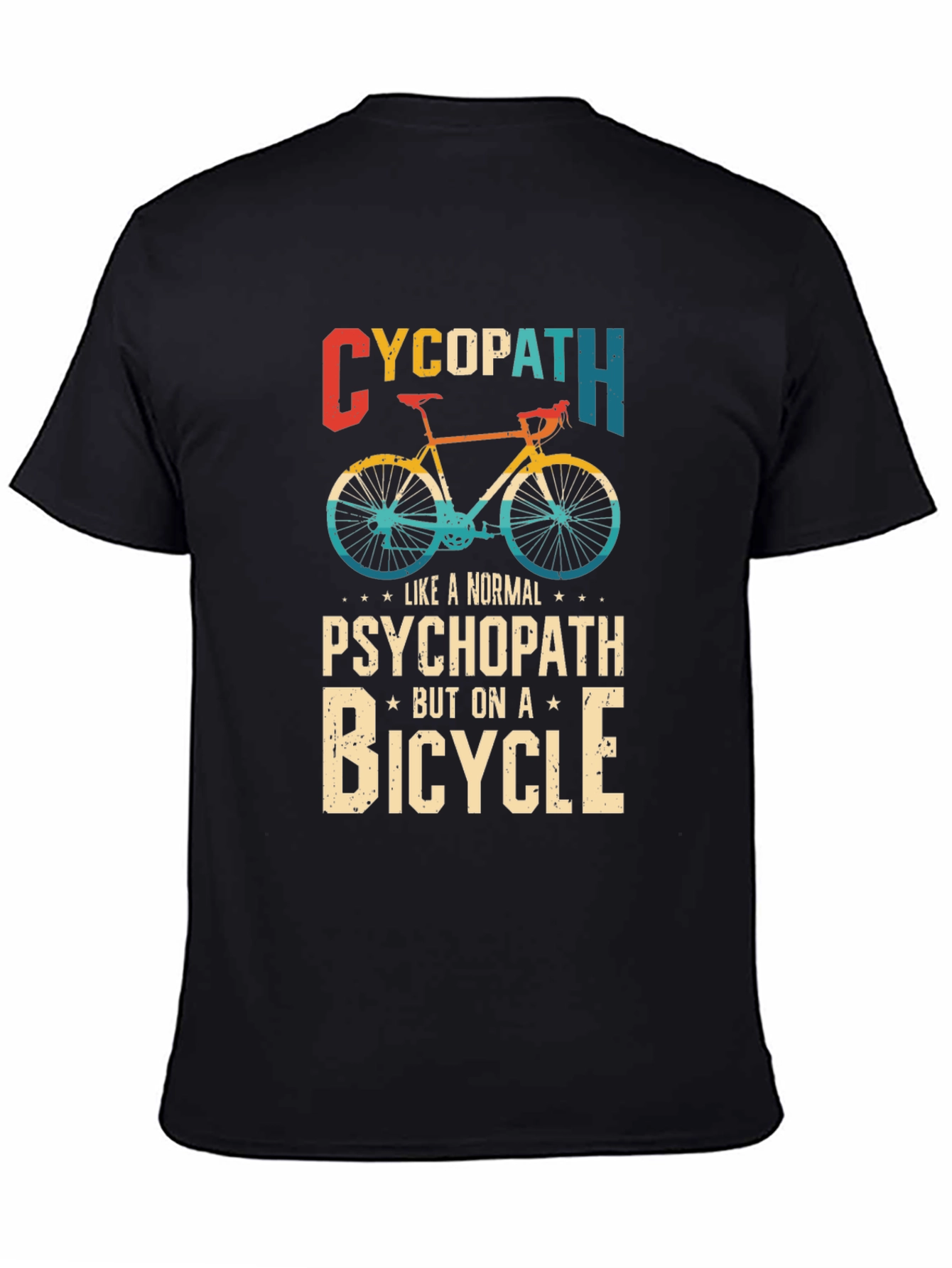 Cycopath T-Shirt: Funny Bicycle Psychopath Tee