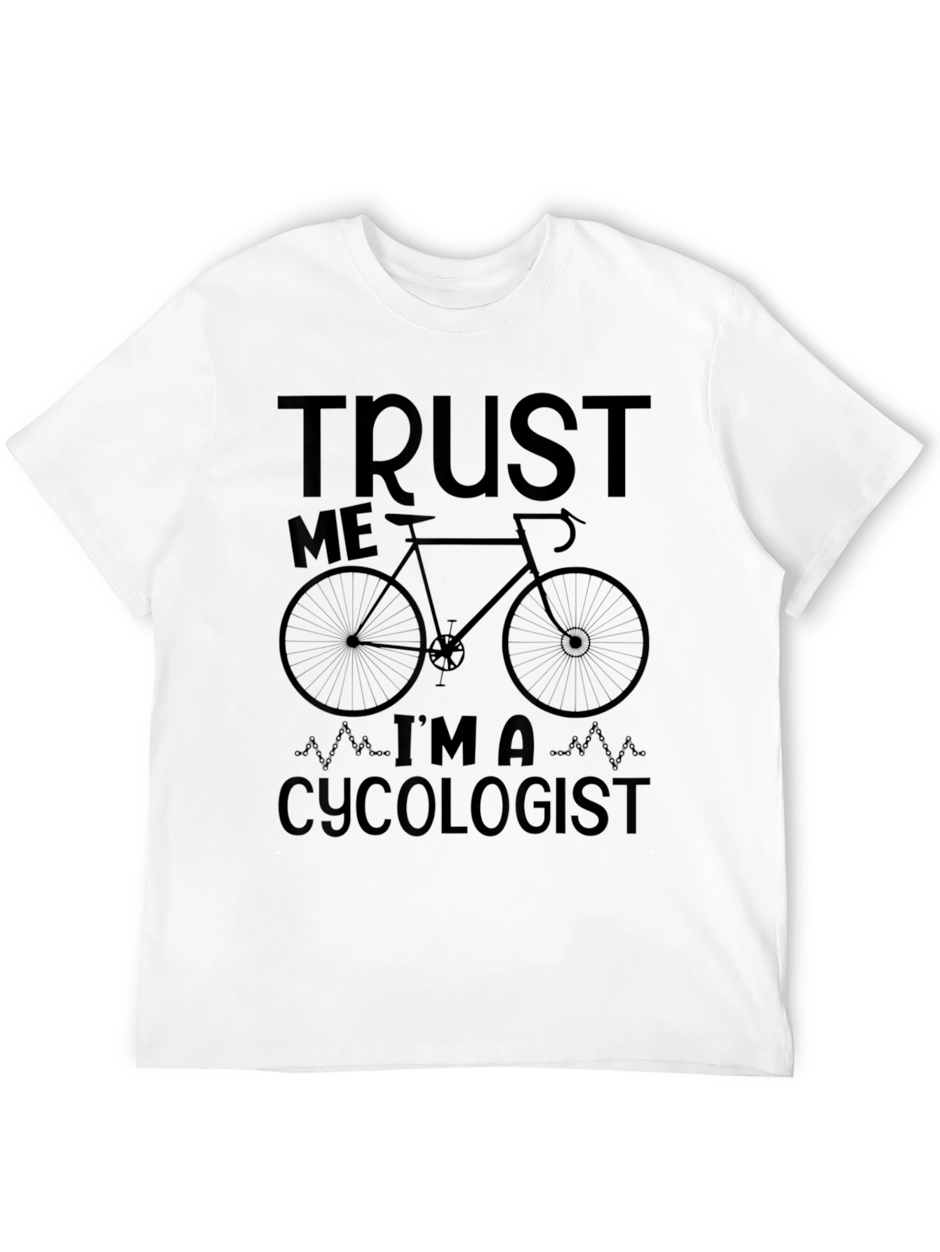 Trust Me Im A Cycologist T-Shirt
