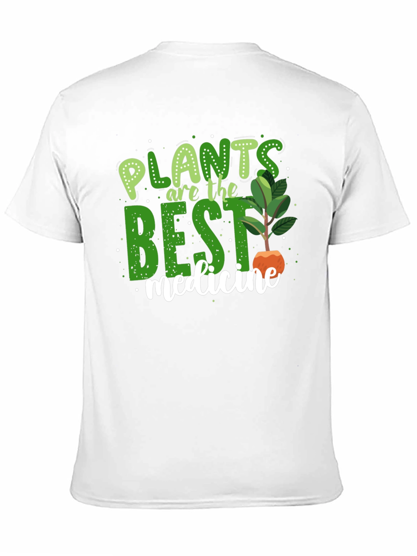 Plants Are The Best Medicine T-Shirt