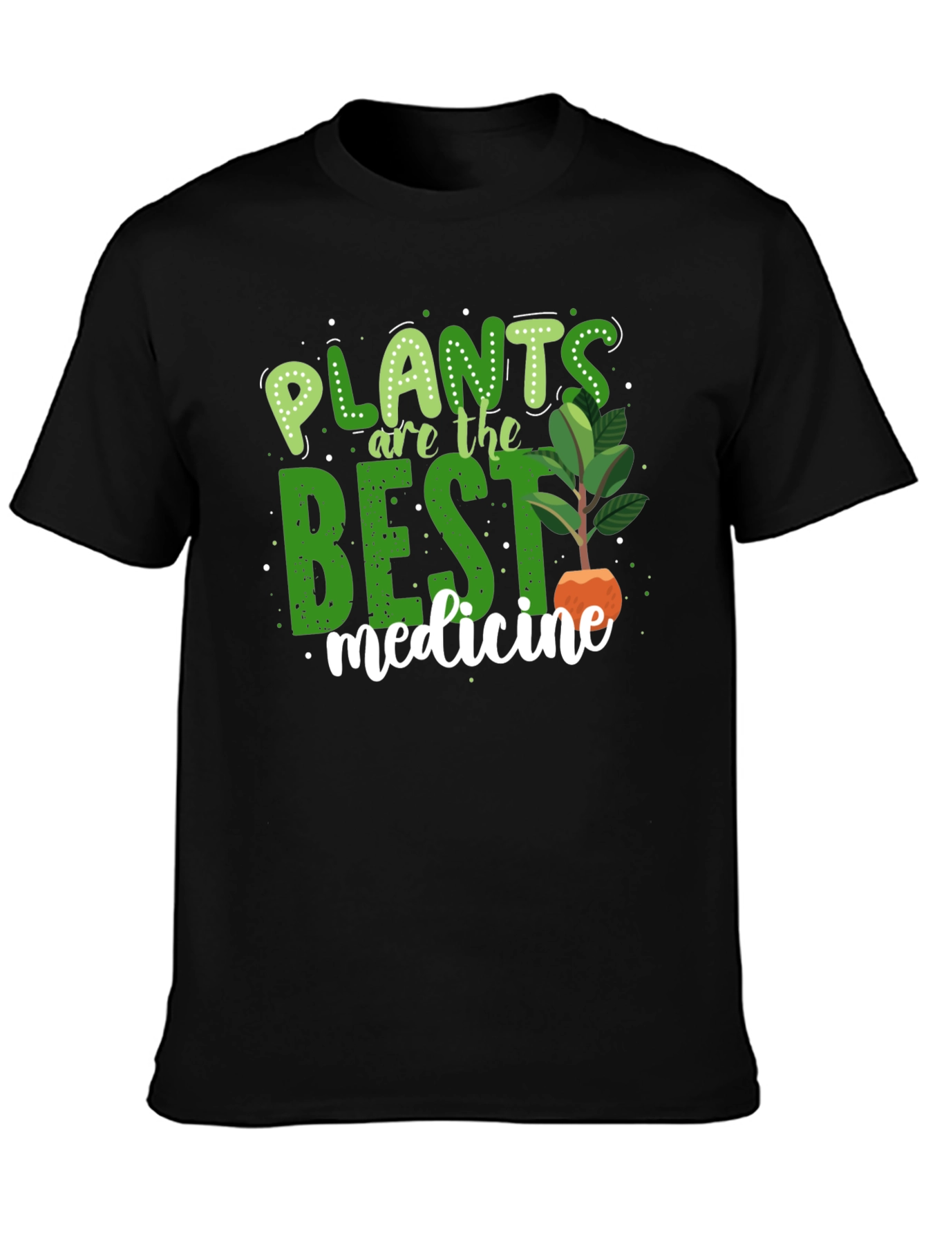 Plants Are The Best Medicine T-Shirt