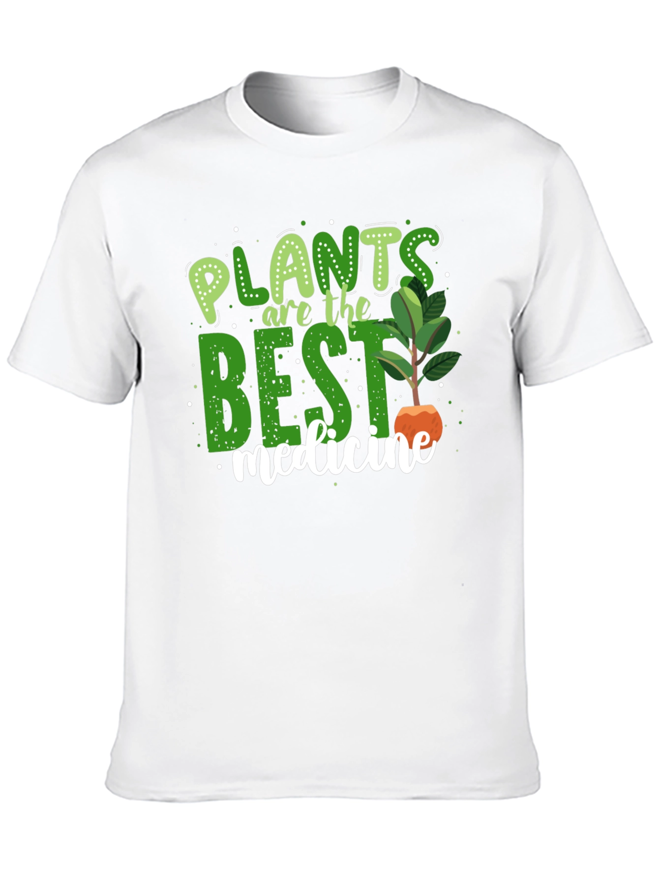 Plants Are The Best Medicine T-Shirt