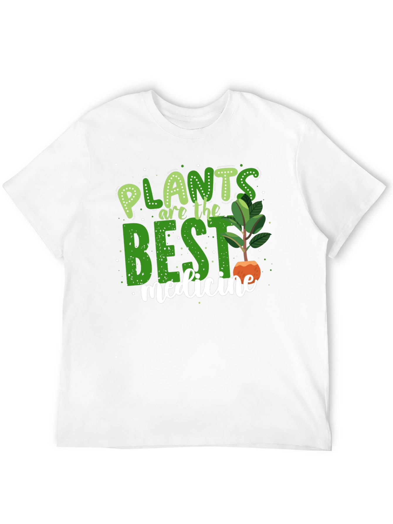 Plants Are The Best Medicine T-Shirt