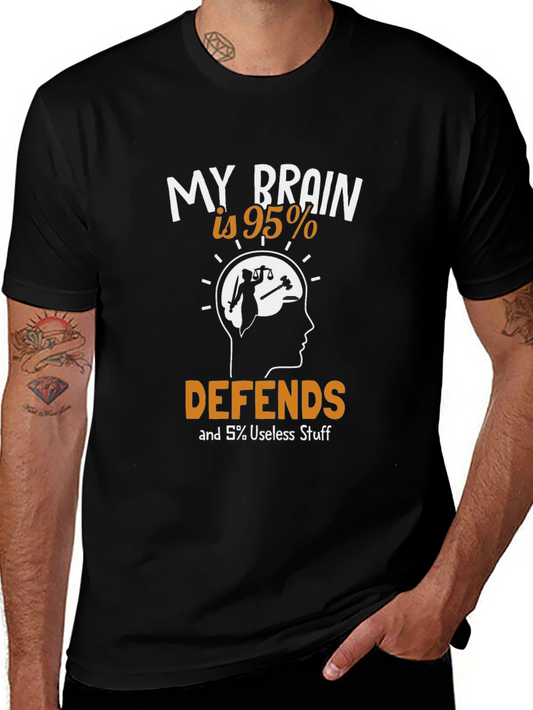 My Brain 95% Defends Lawyer Humor T-Shirt