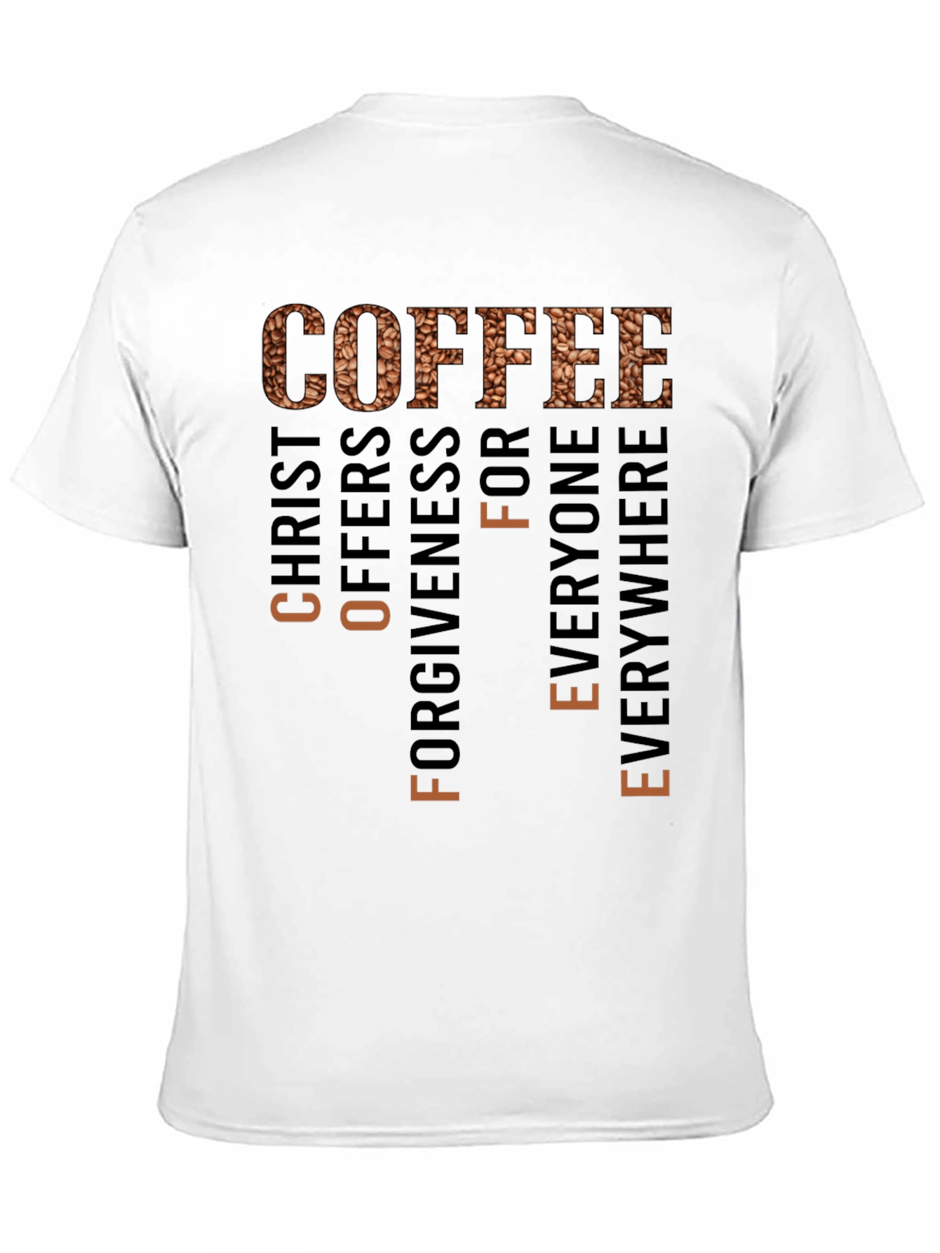 Coffee & Christ T-Shirt - Forgiveness & Everyone