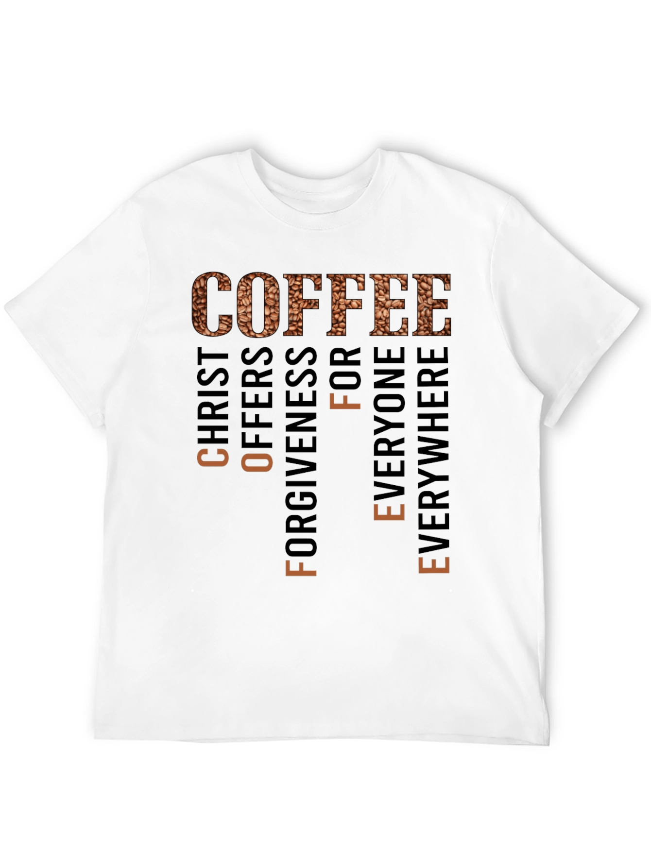 Coffee & Christ T-Shirt - Forgiveness & Everyone