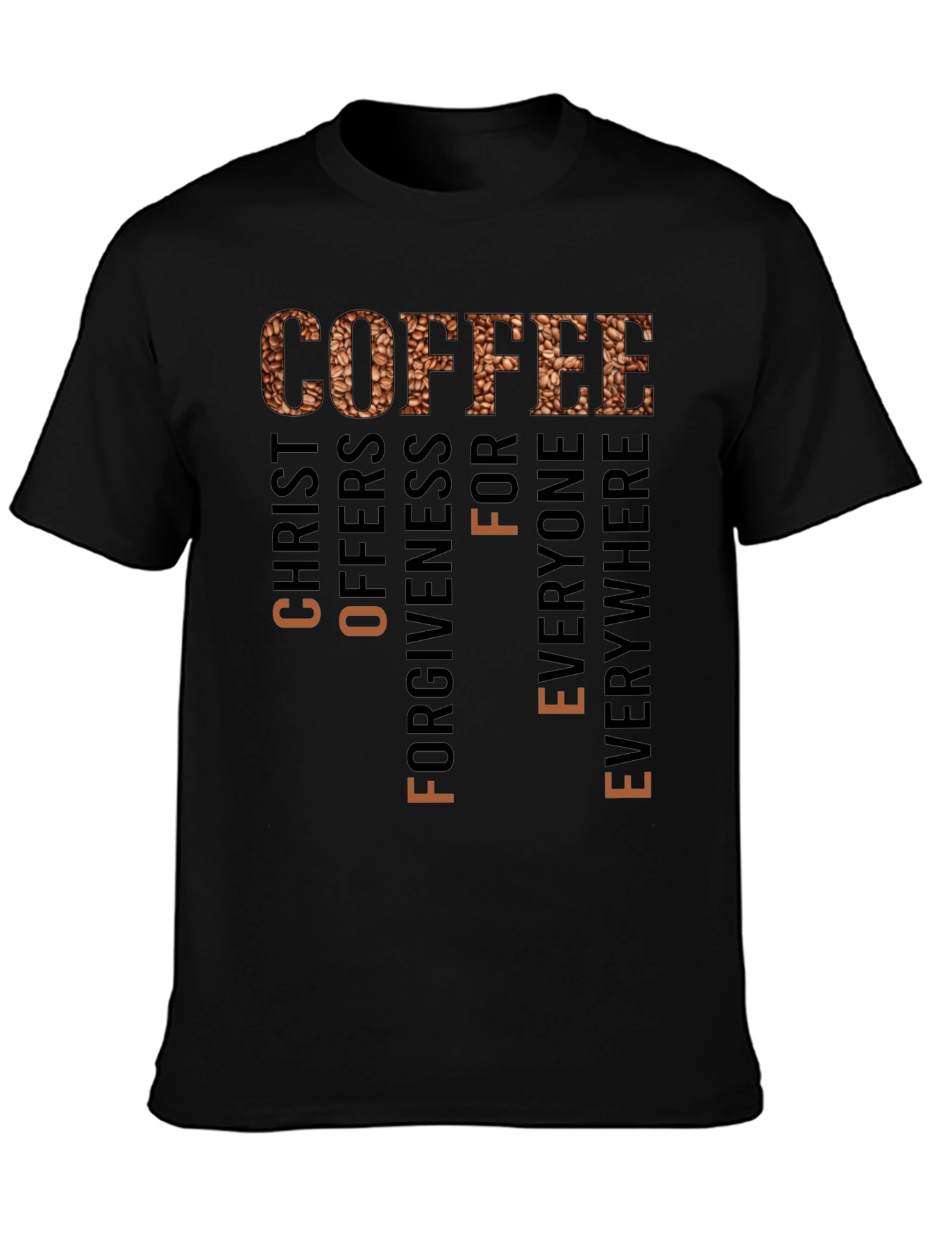 Coffee & Christ T-Shirt - Forgiveness & Everyone
