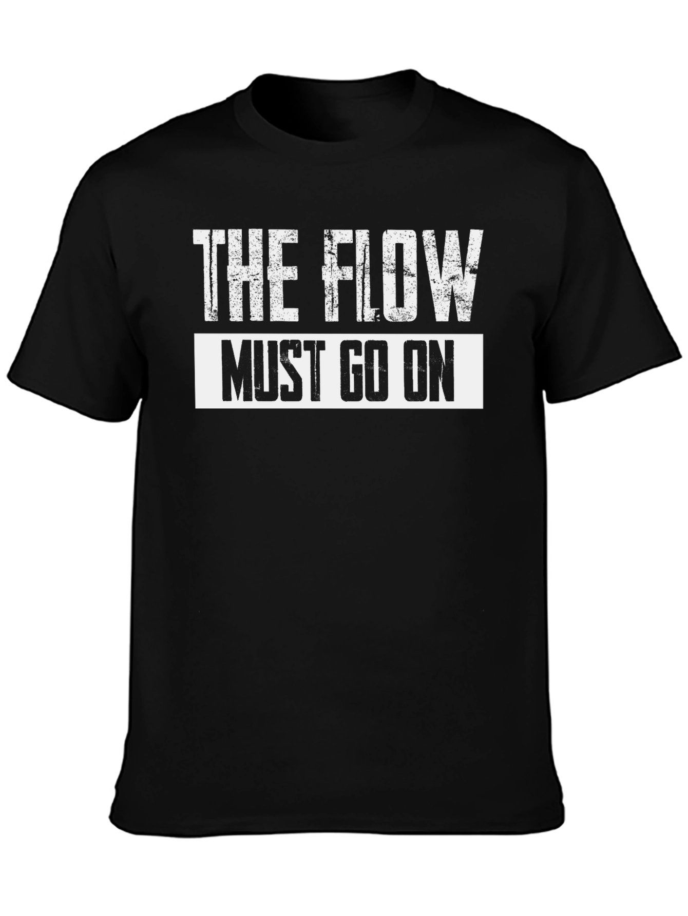 The Flow Must Go On Graphic T-Shirt
