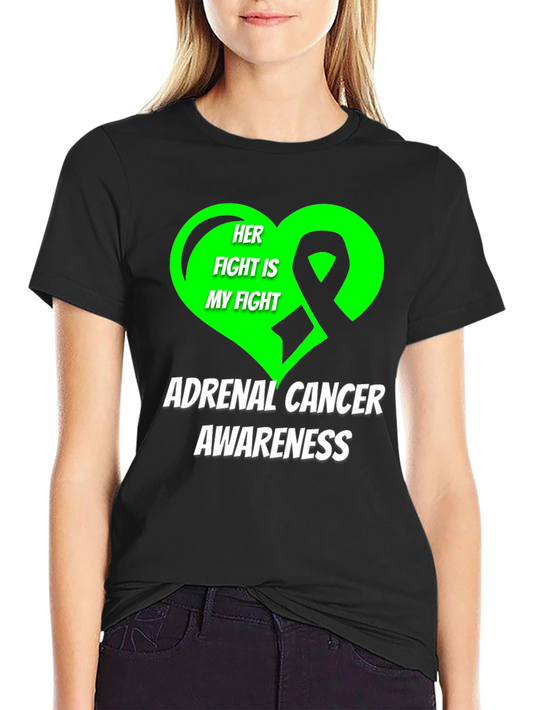 Adrenal Cancer Awareness T-Shirt - Her Fight Is My Fight