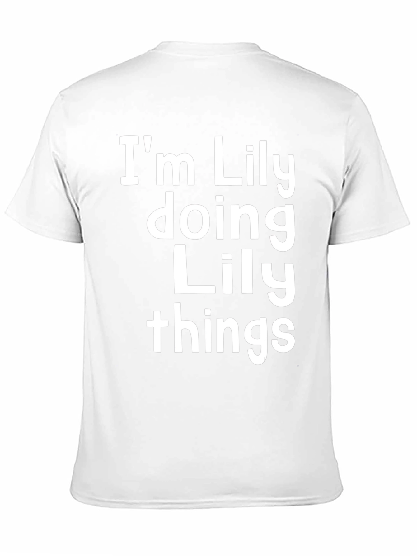 Im Lily Doing Lily Things - Novelty T-Shirt