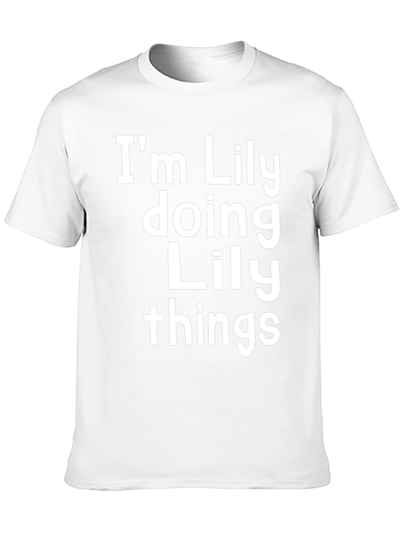 Im Lily Doing Lily Things - Novelty T-Shirt