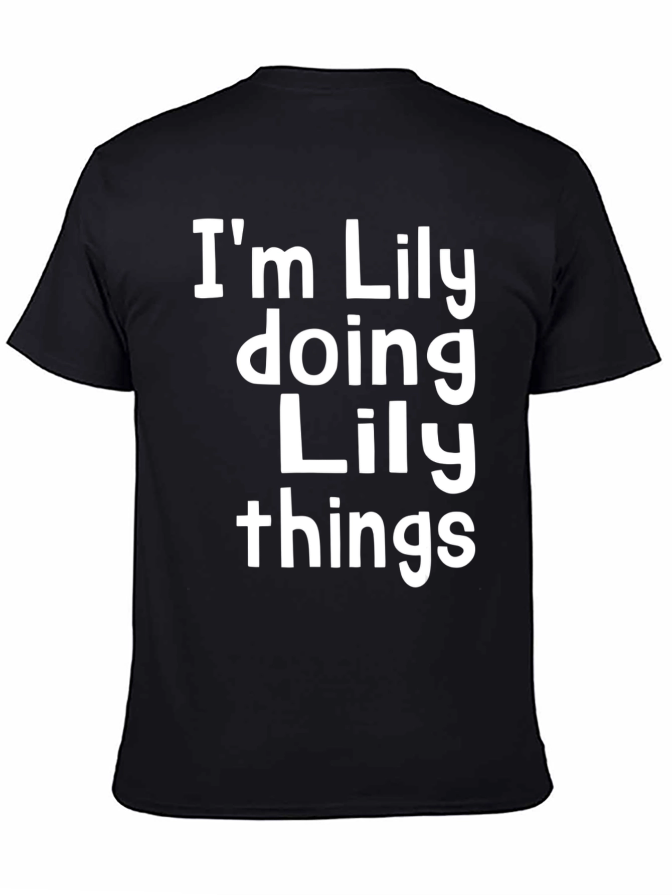 Im Lily Doing Lily Things - Novelty T-Shirt