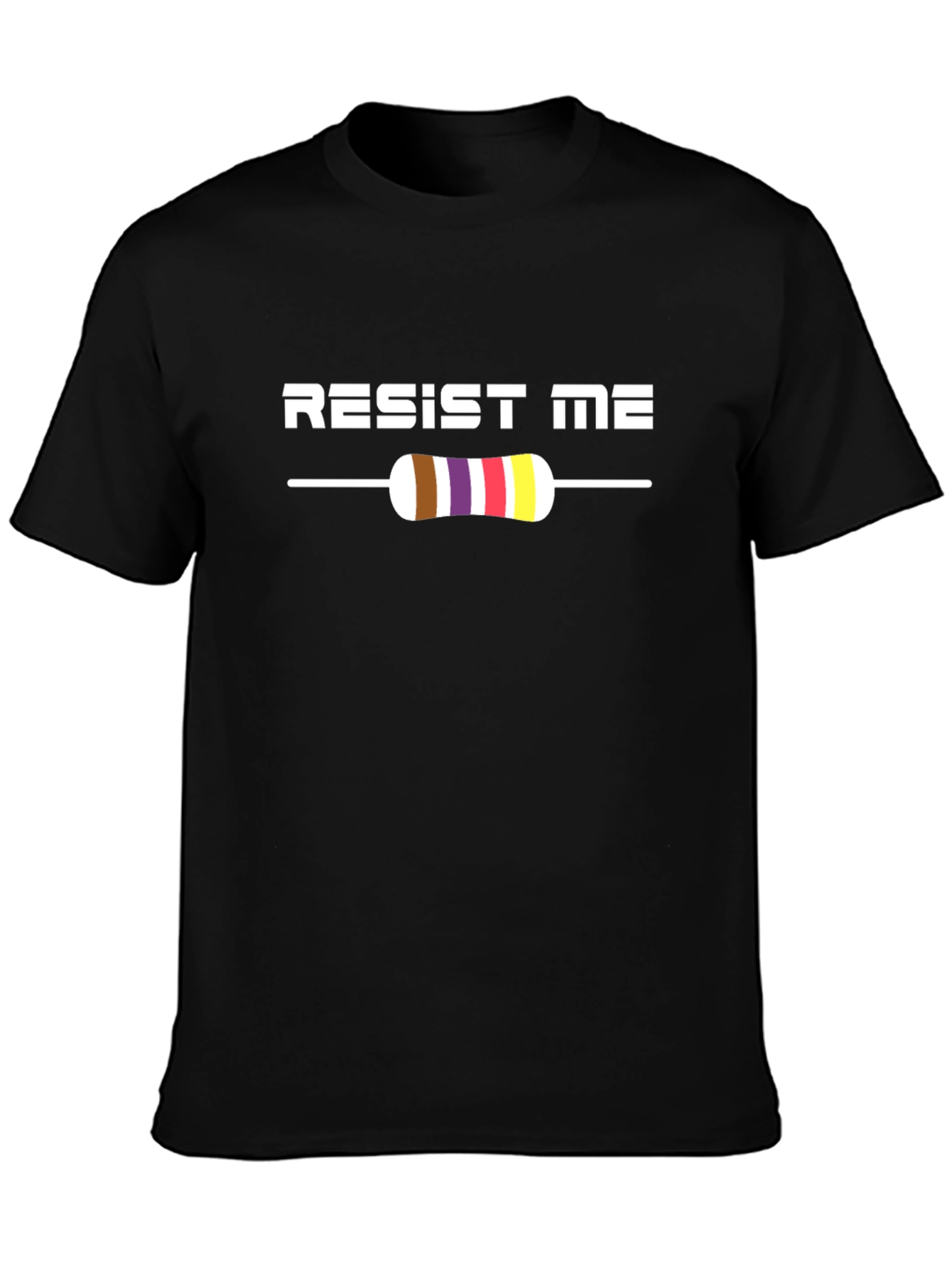 Resist Me T-Shirt - Electronics Humor Tee