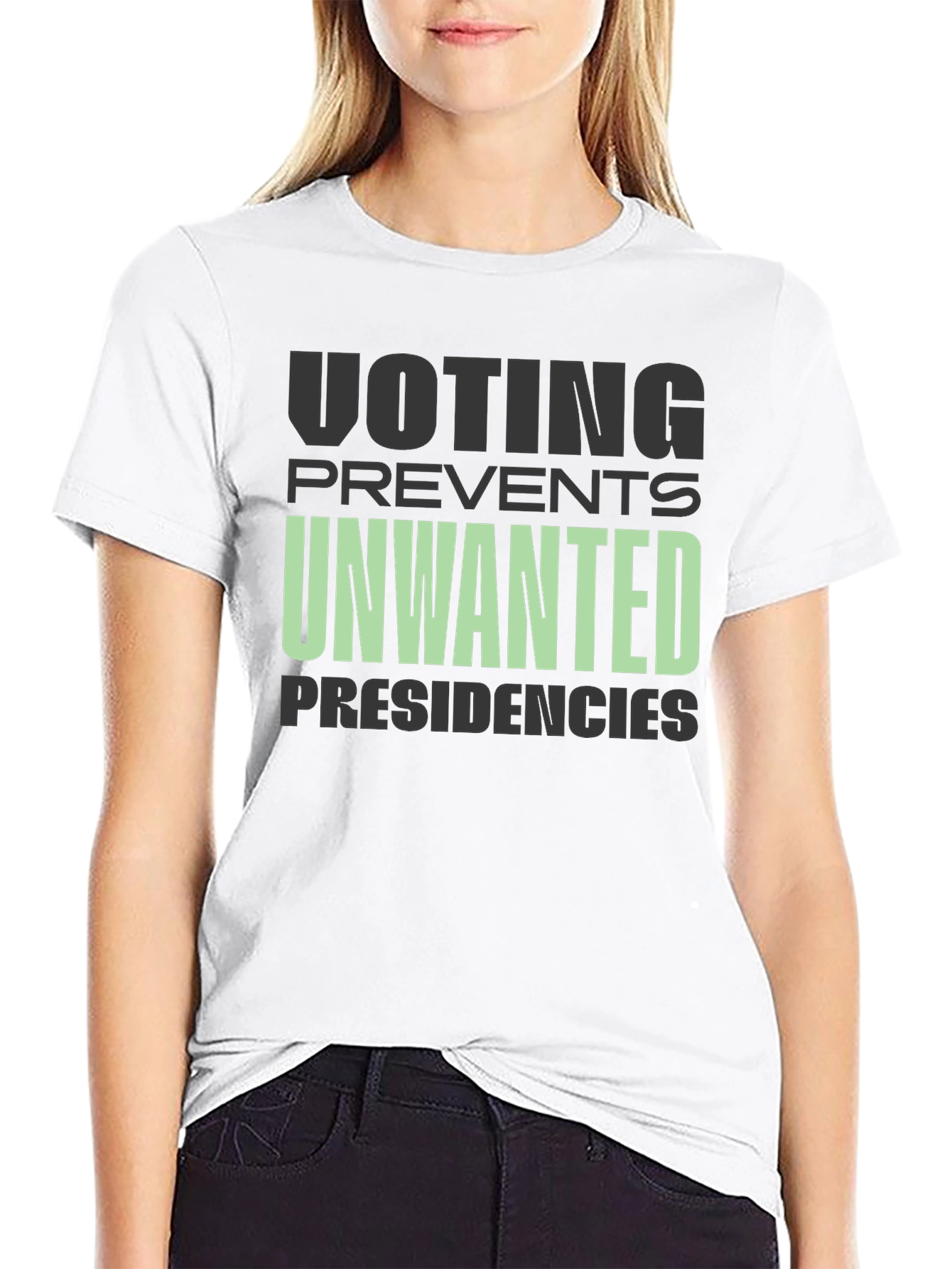 Voting Prevents Unwanted Presidencies Graphic Tee