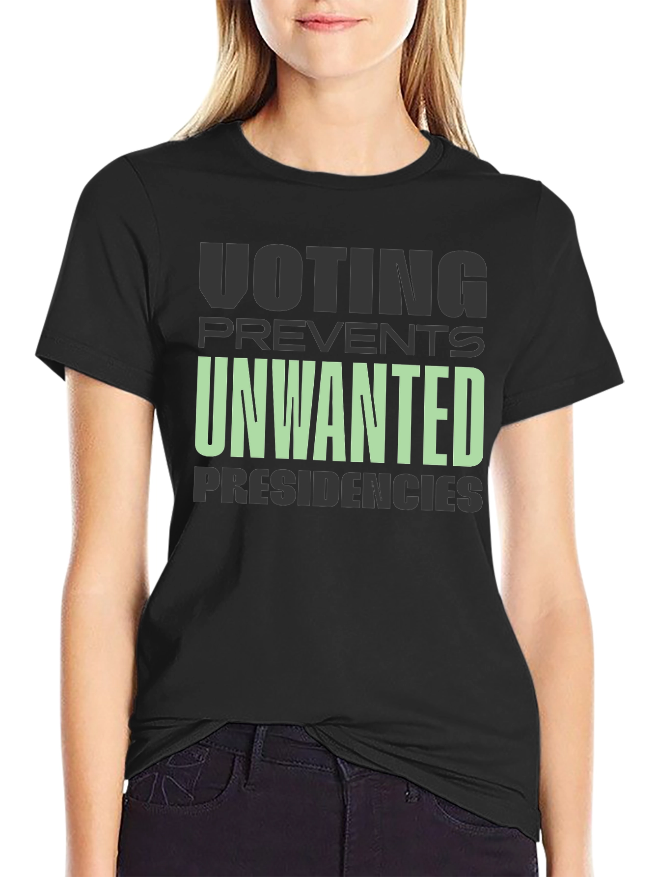 Voting Prevents Unwanted Presidencies Graphic Tee