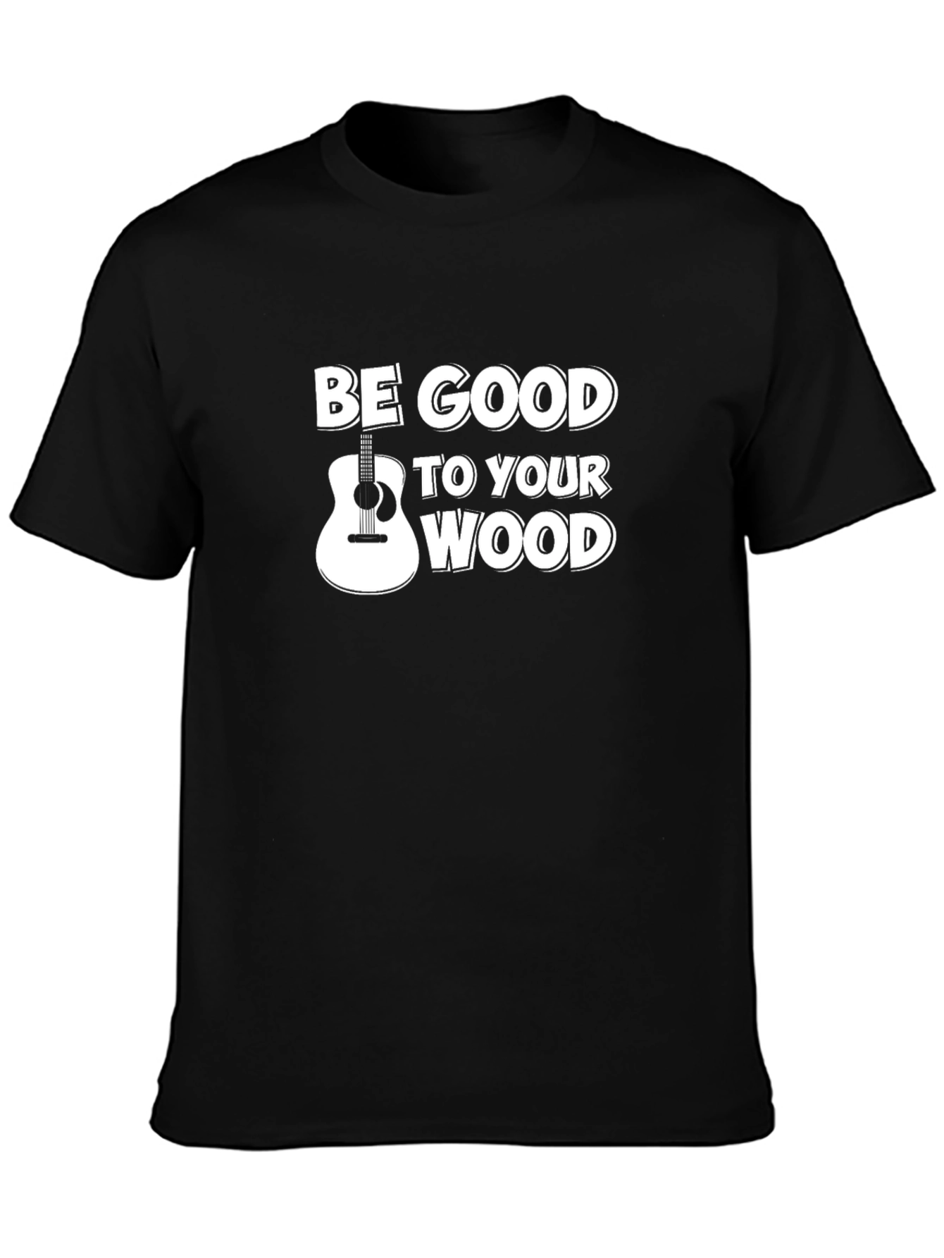 Be Good To Your Wood Guitar T-Shirt