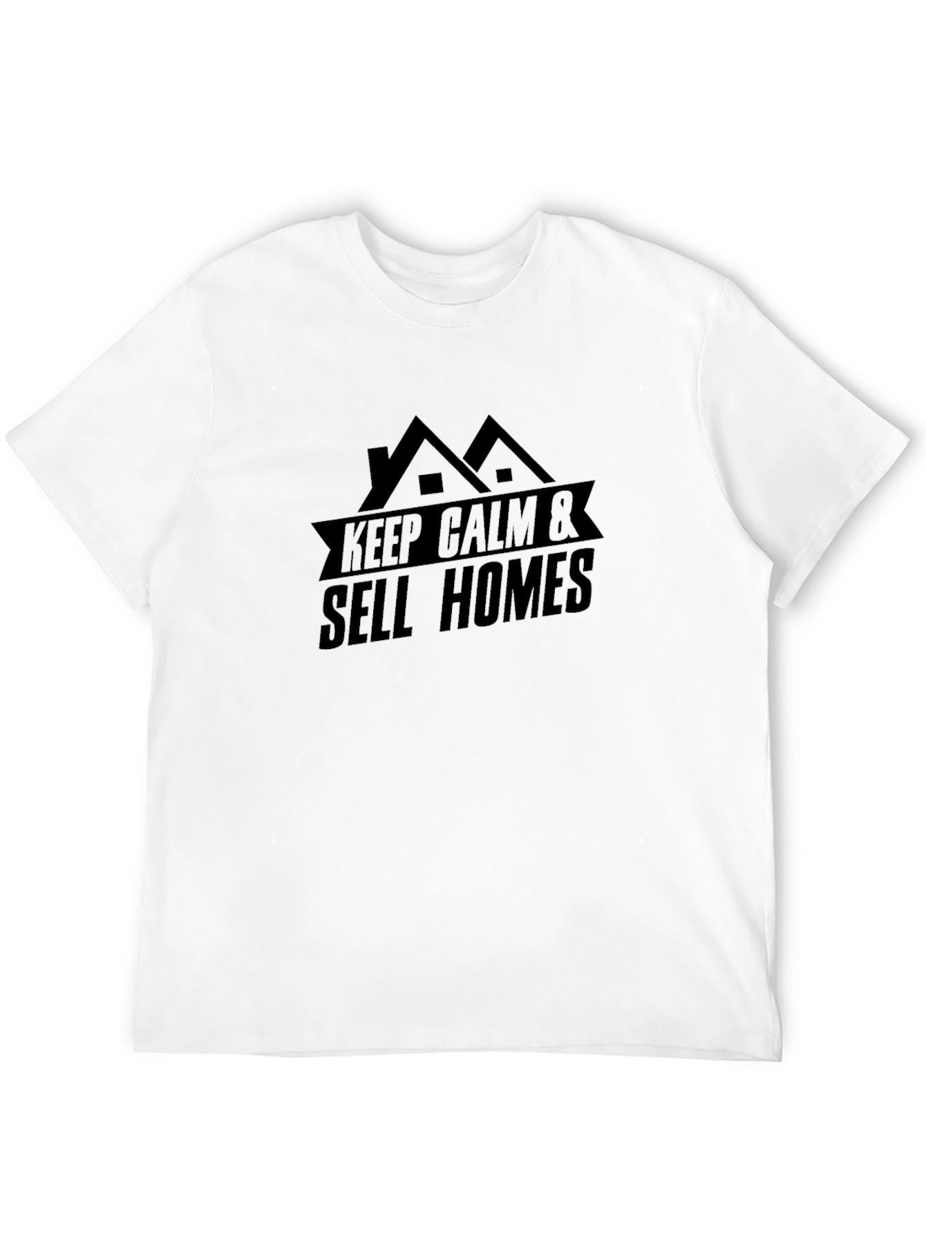 Keep Calm & Sell Homes T-Shirt