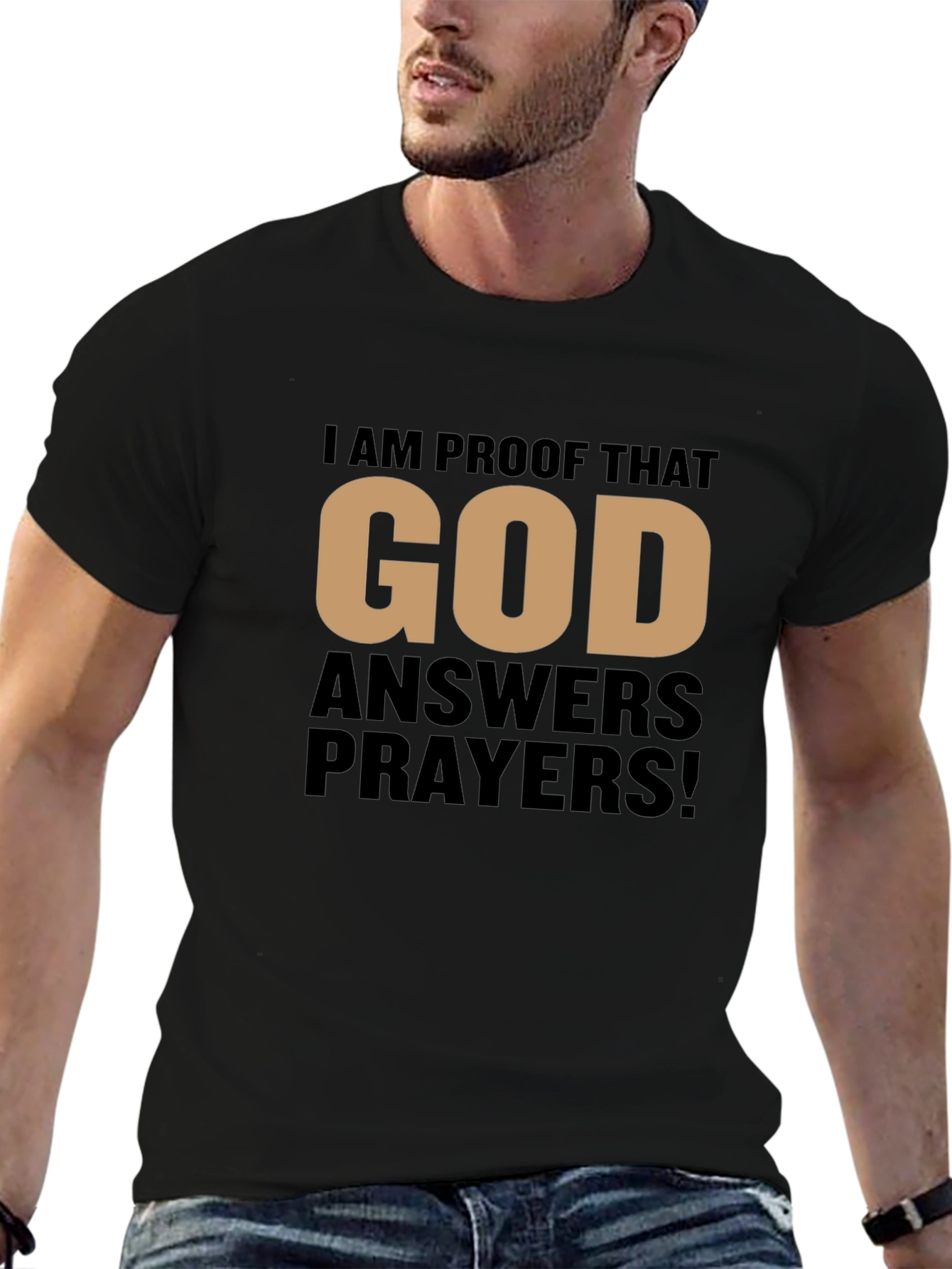 Proof That God Answers Prayers Black T-Shirt