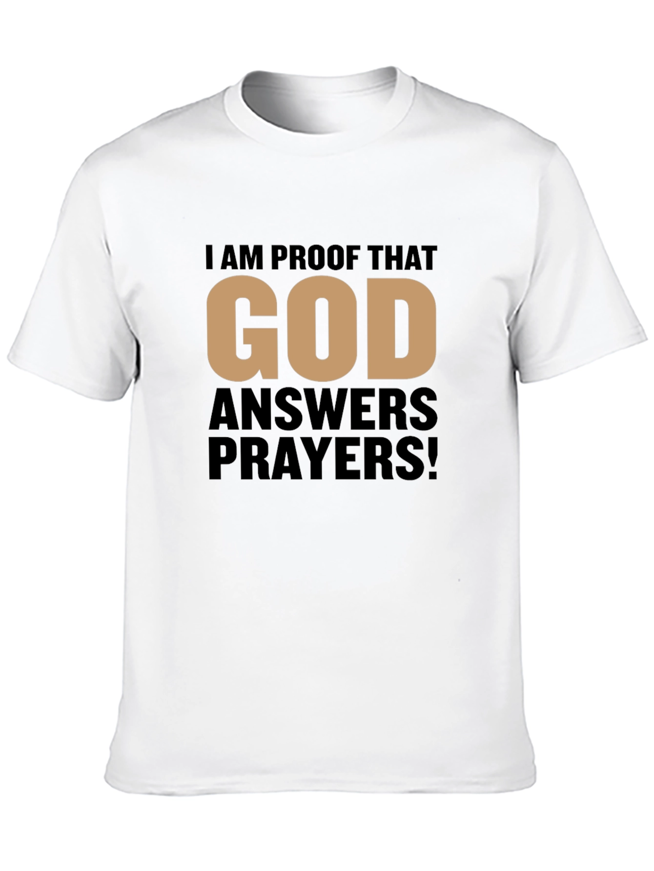Proof That God Answers Prayers Black T-Shirt