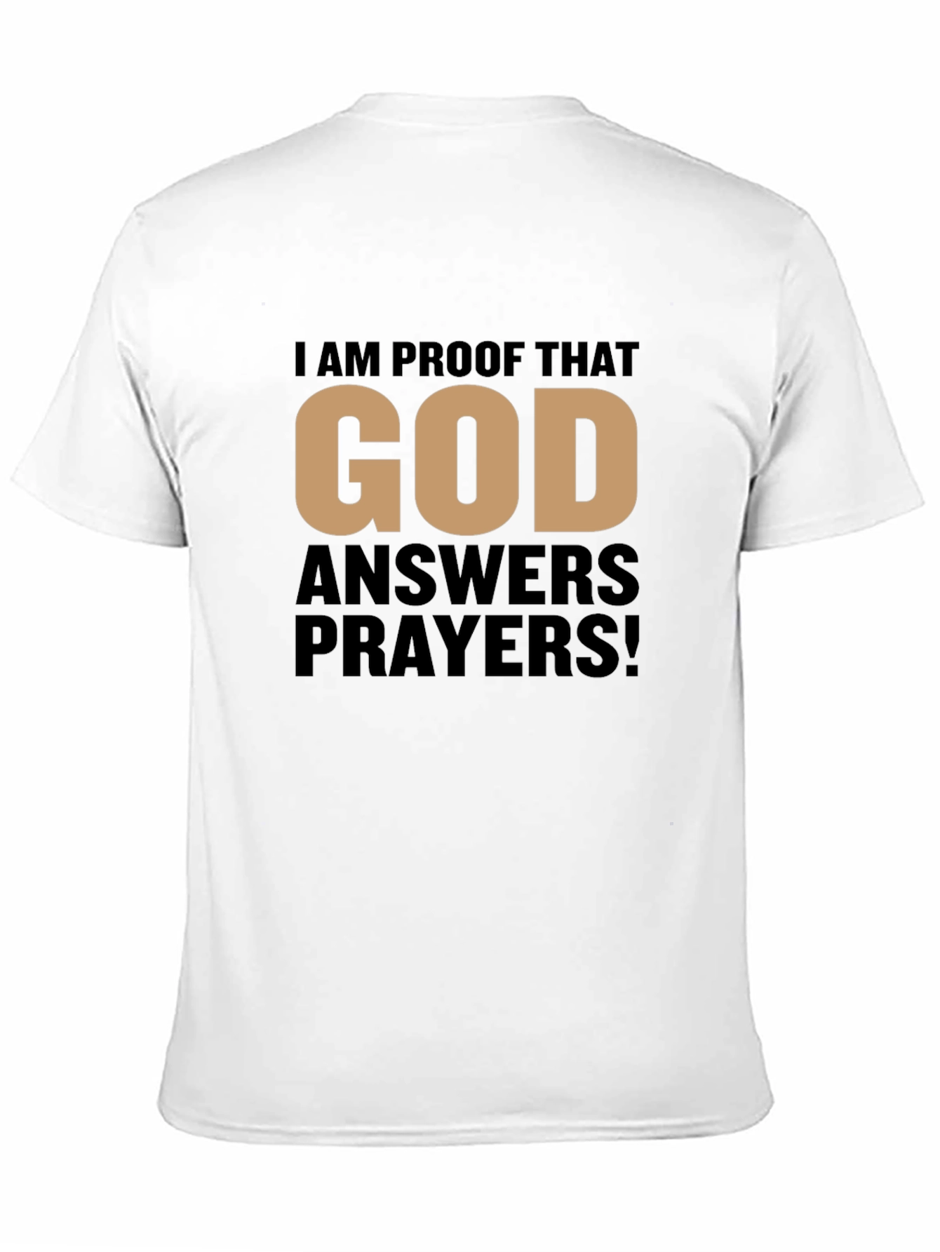 Proof That God Answers Prayers Black T-Shirt