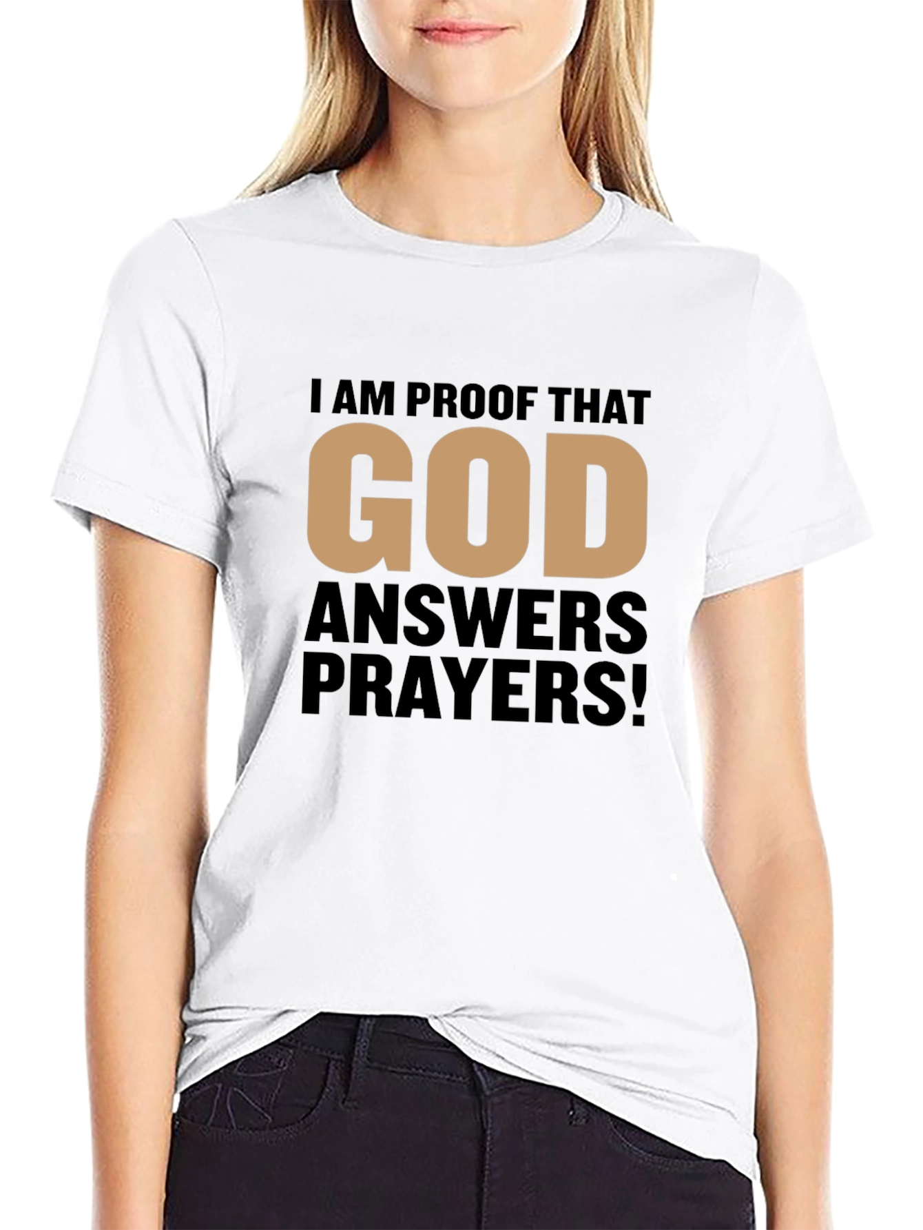 Proof That God Answers Prayers Black T-Shirt