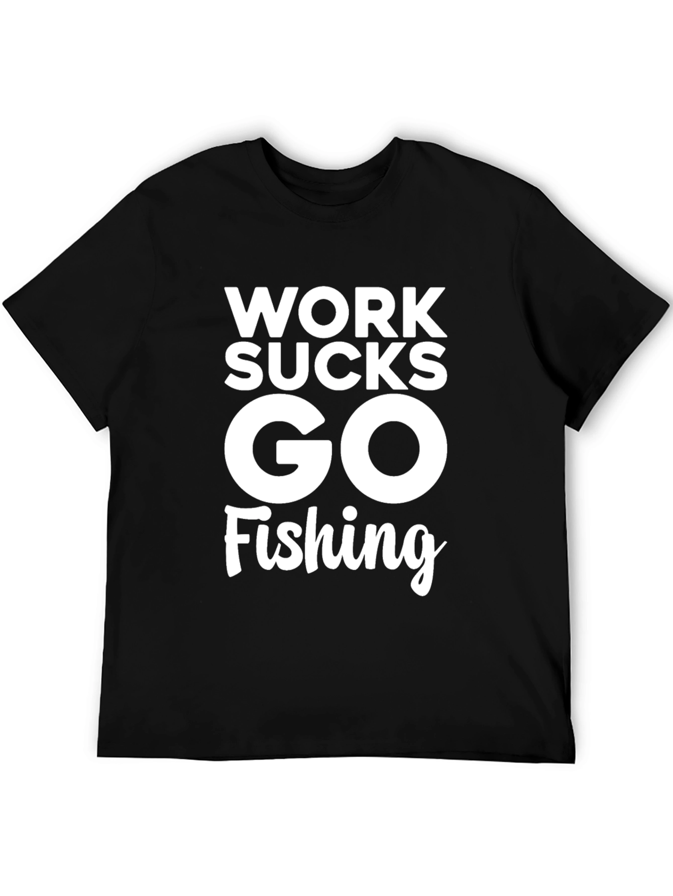 Work Sucks Go Fishing Black T-Shirt