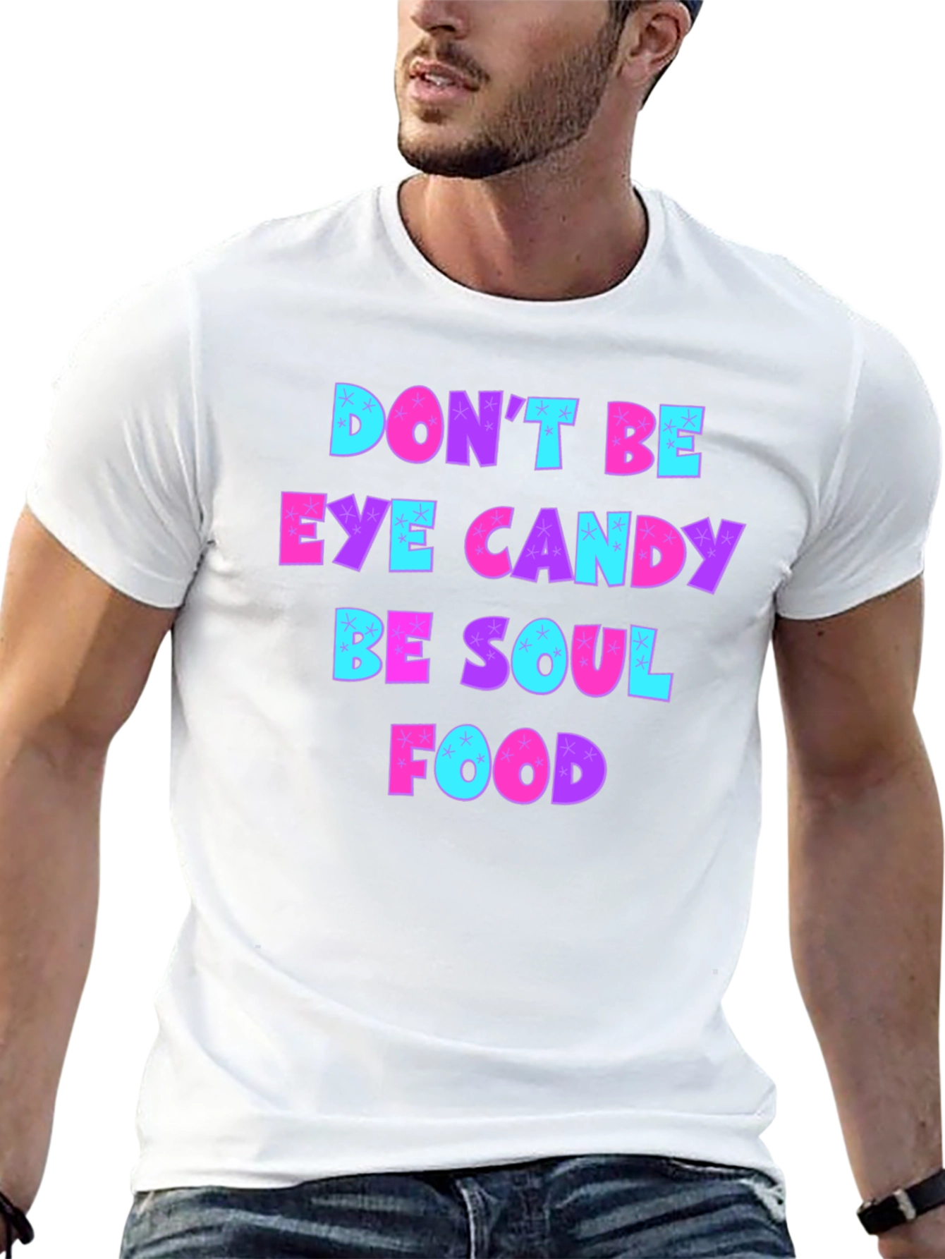Dont Be Eye Candy - Soul Food Graphic Tee