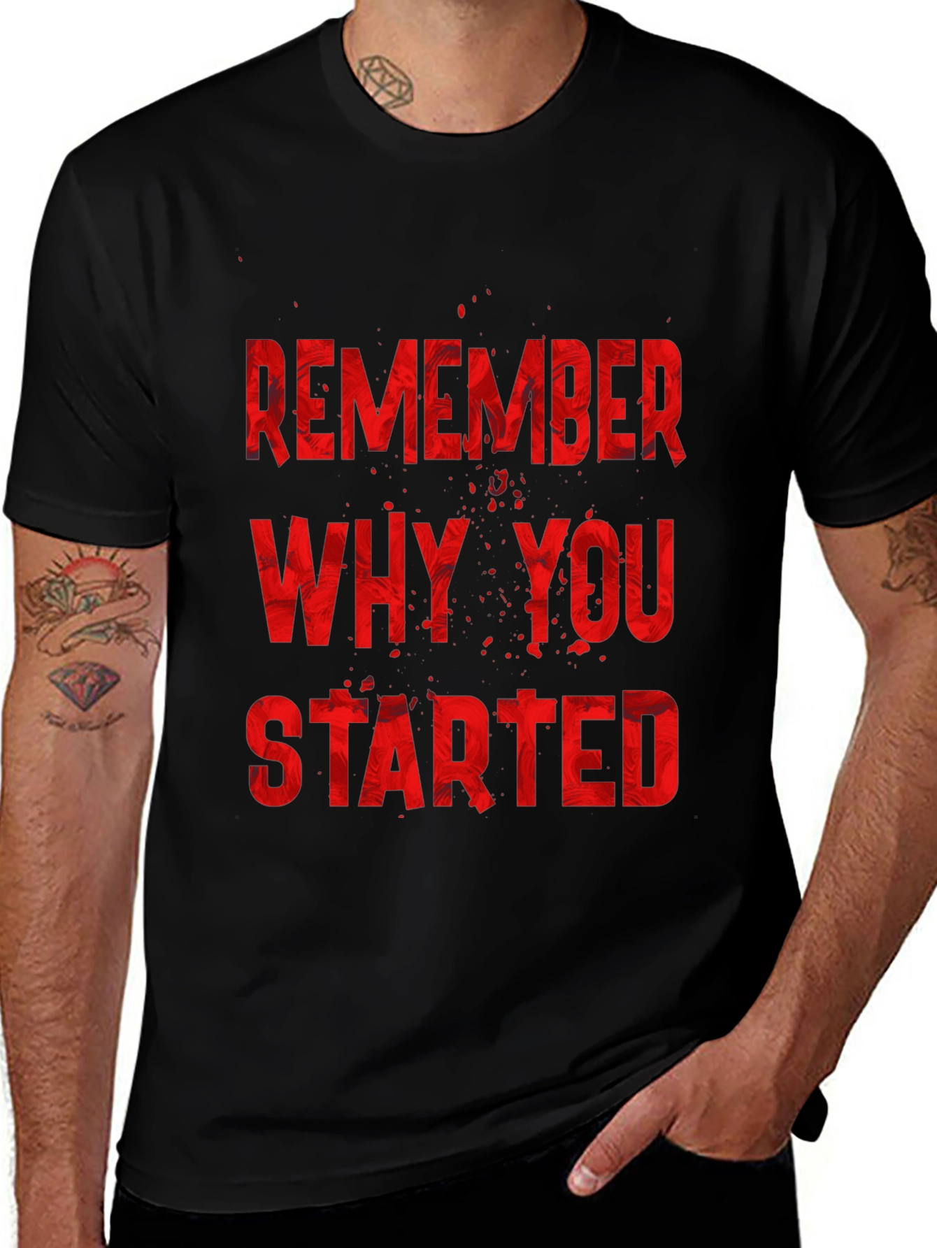 Motivational Remember Why You Started Black T-Shirt