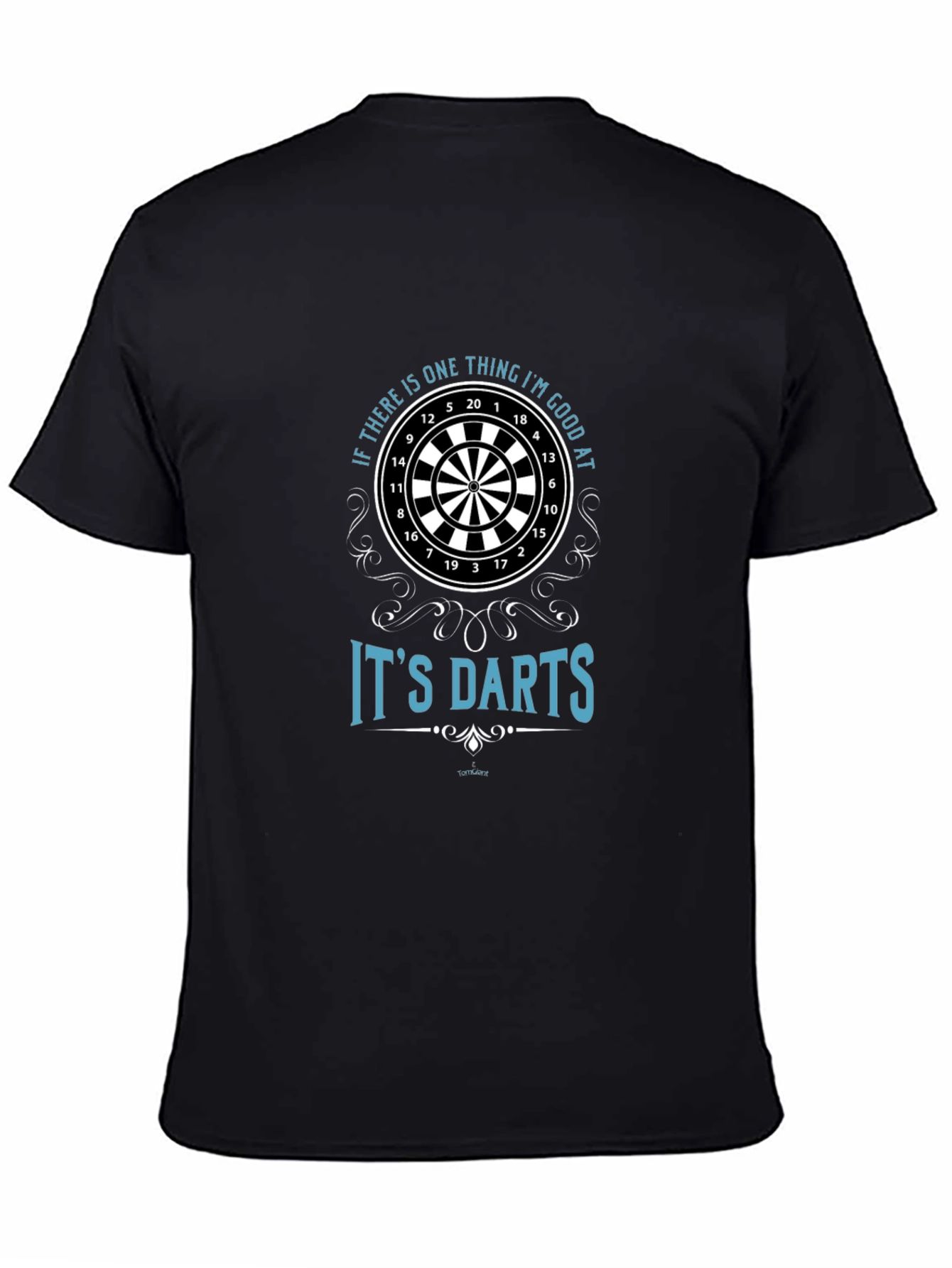 Funny Darts T-Shirt - Im Good At Darts!