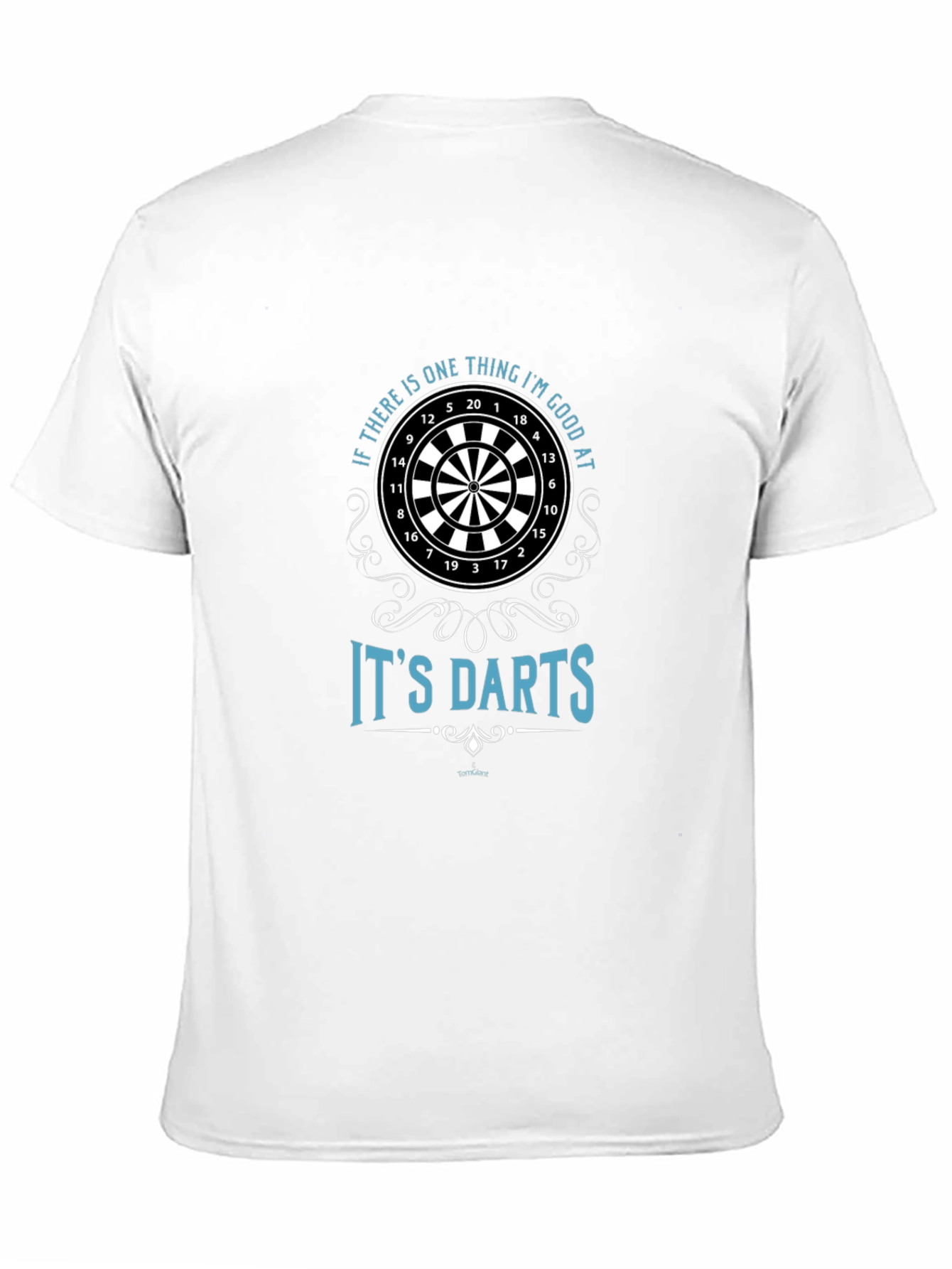 Funny Darts T-Shirt - Im Good At Darts!