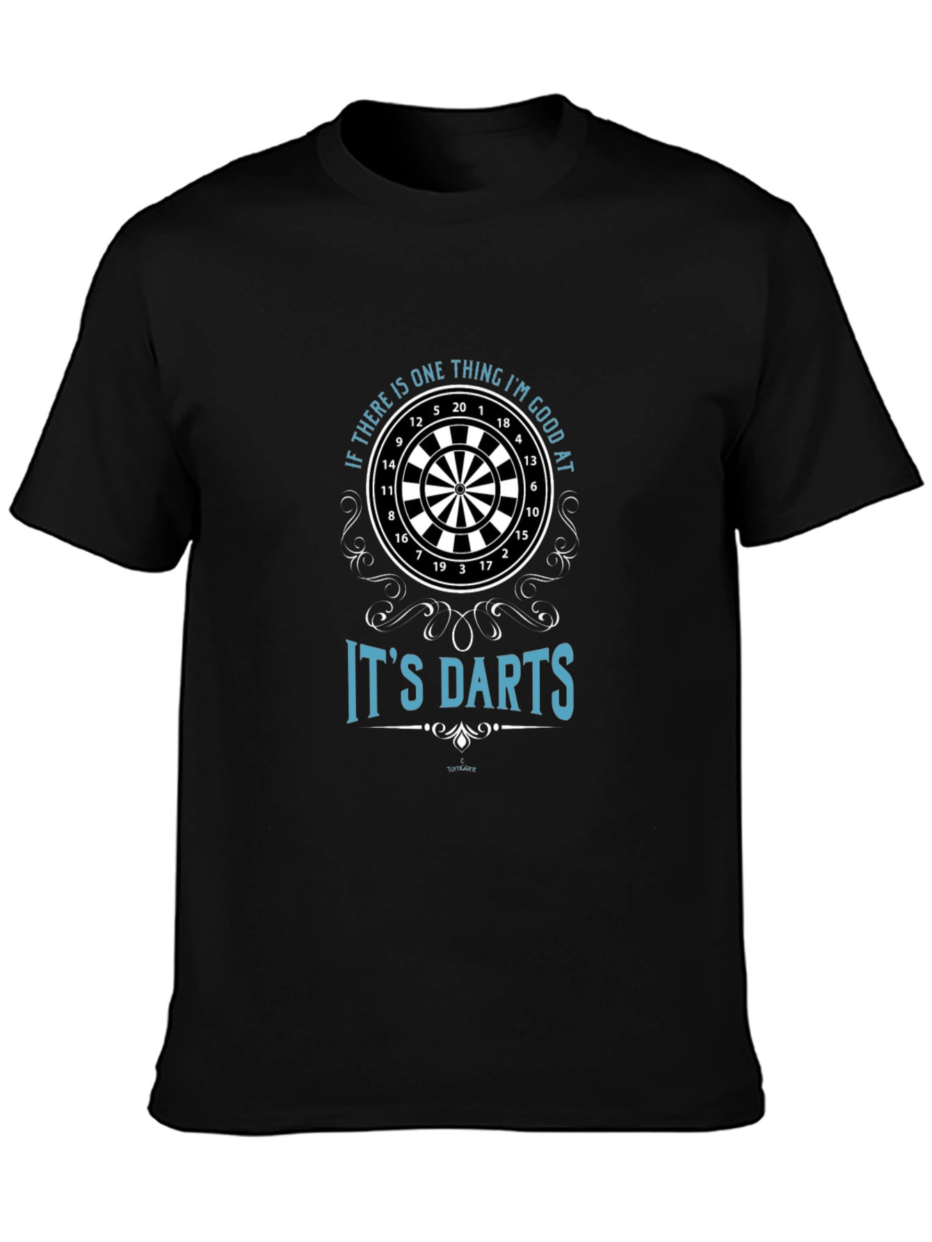 Funny Darts T-Shirt - Im Good At Darts!
