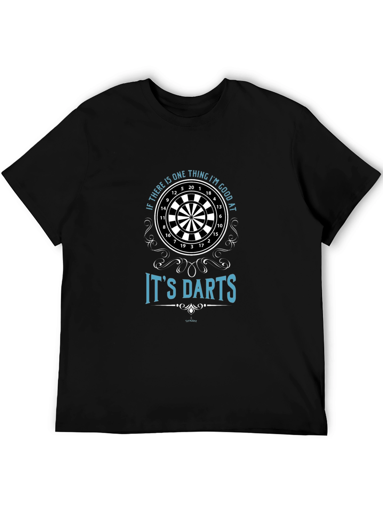 Funny Darts T-Shirt - Im Good At Darts!