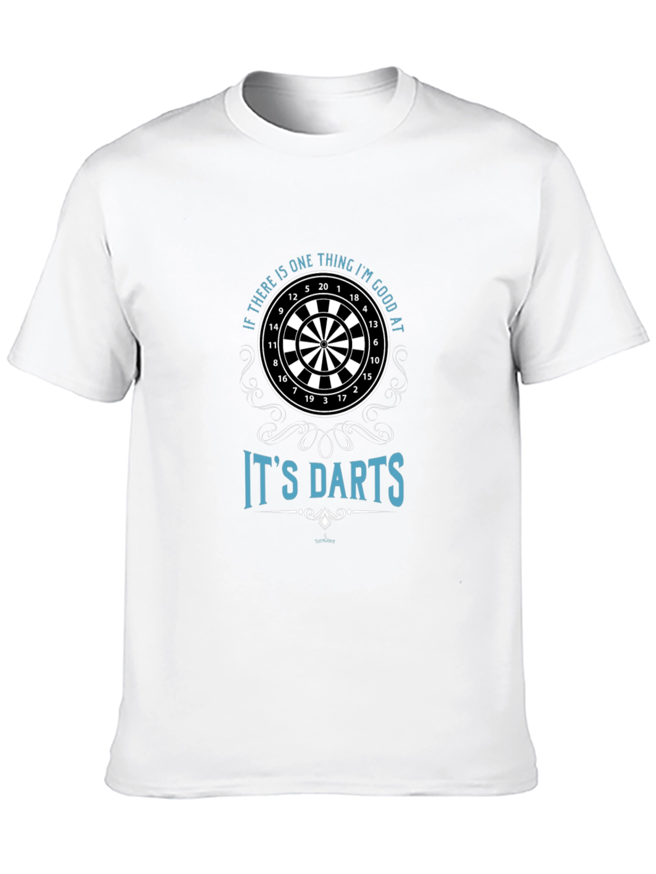 Funny Darts T-Shirt - Im Good At Darts!