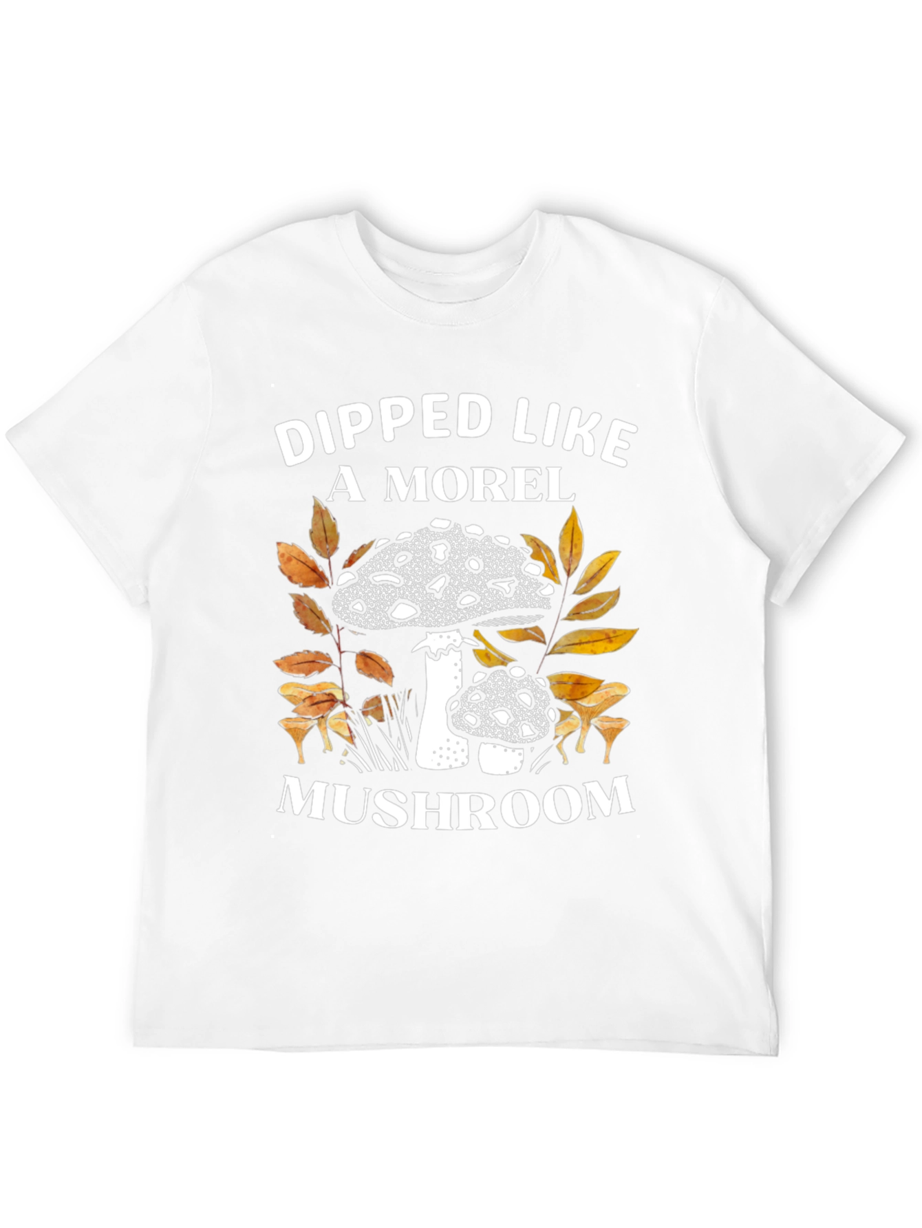Dipped Like a Morel Mushroom T-Shirt
