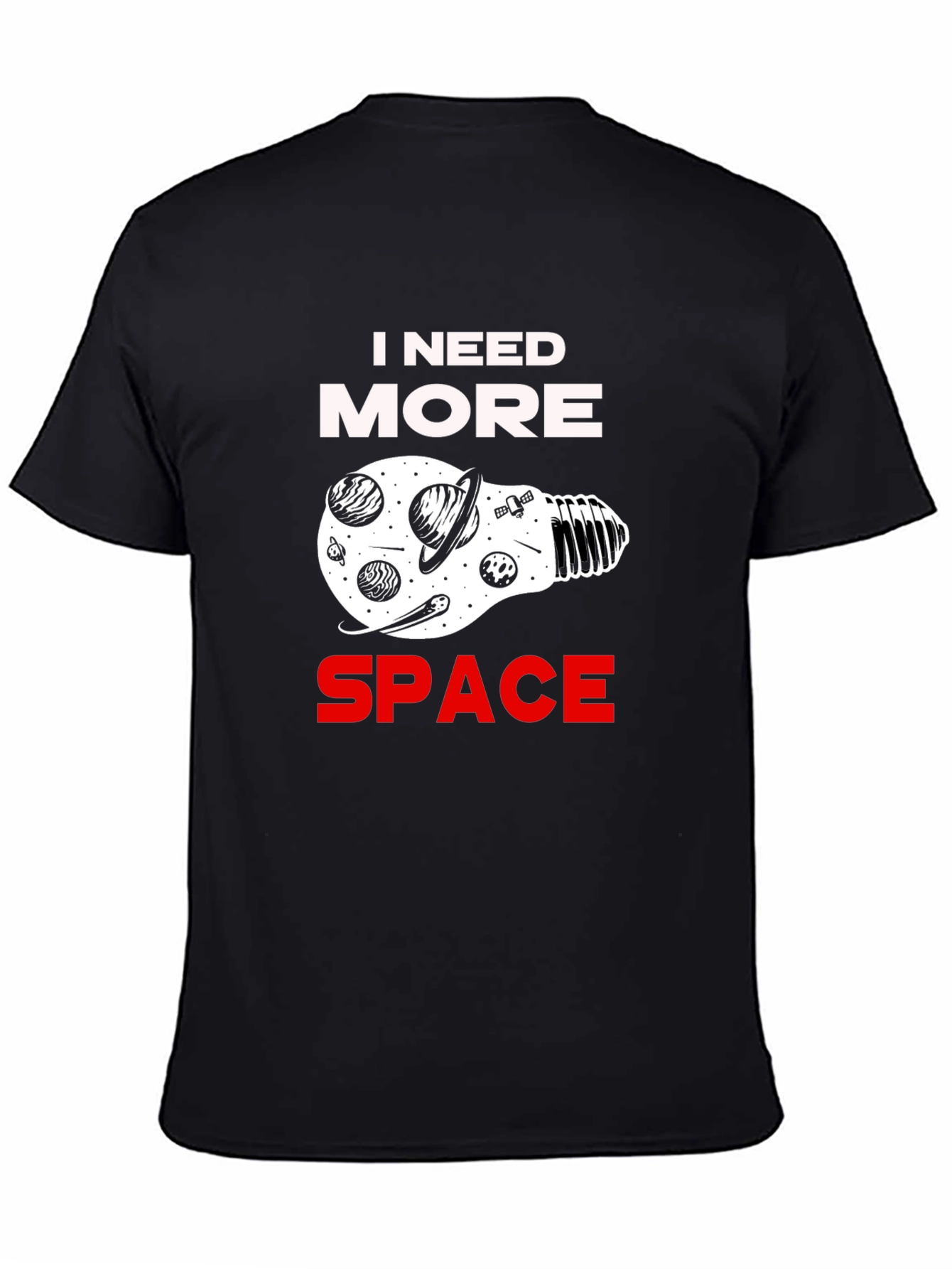 I Need More Space Graphic T-Shirt