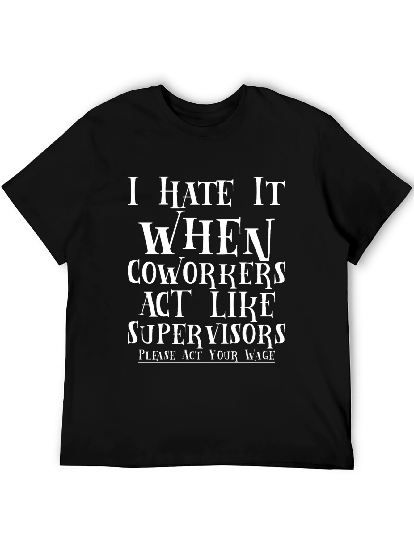 Funny Coworker Supervisor Black T-Shirt