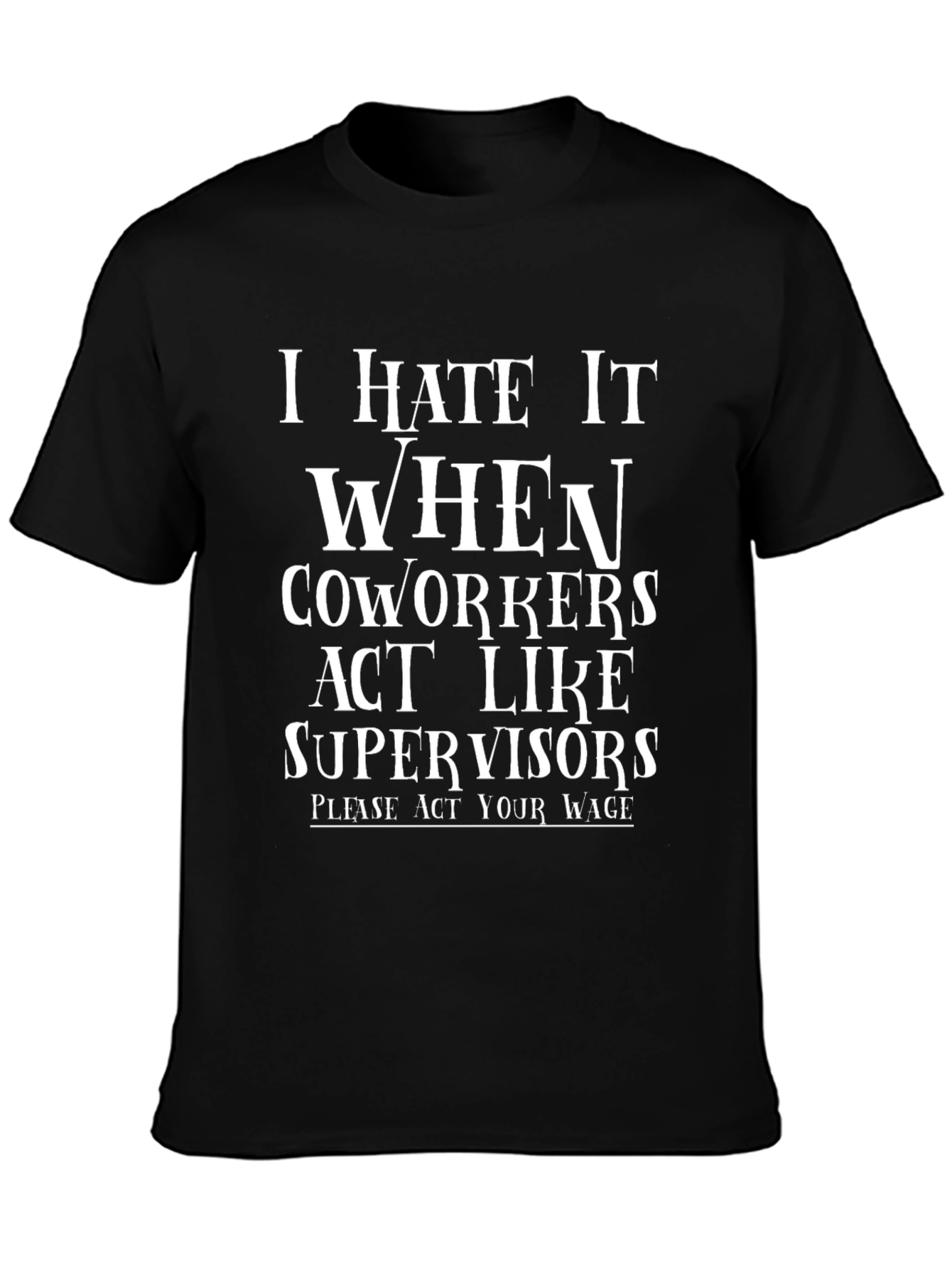 Funny Coworker Supervisor Black T-Shirt