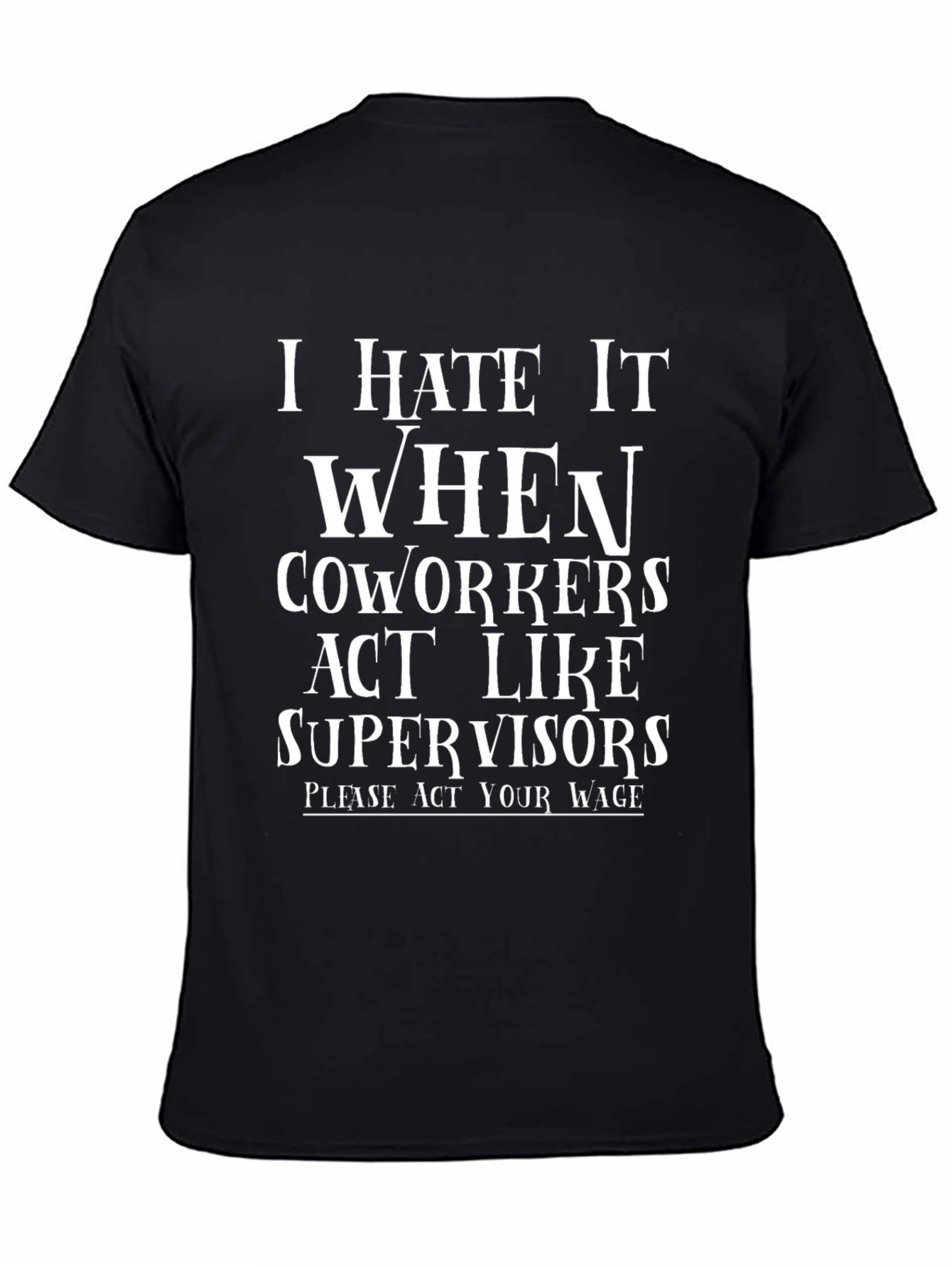 Funny Coworker Supervisor Black T-Shirt